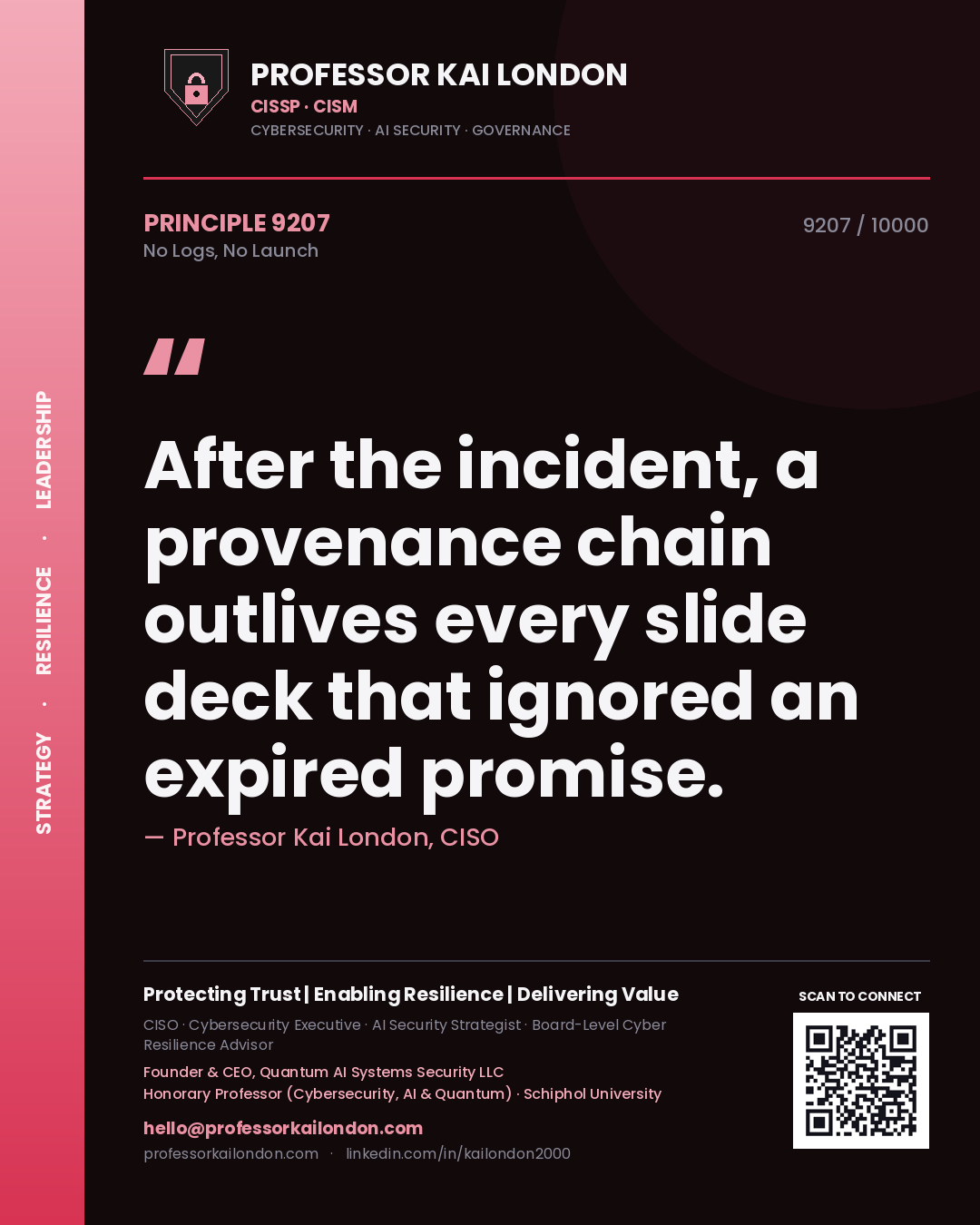 Quote card by Professor Kai London reading 'After the incident, a provenance chain outlives every slide deck that ignored an expired promise.'. From the book No Logs, No Launch.