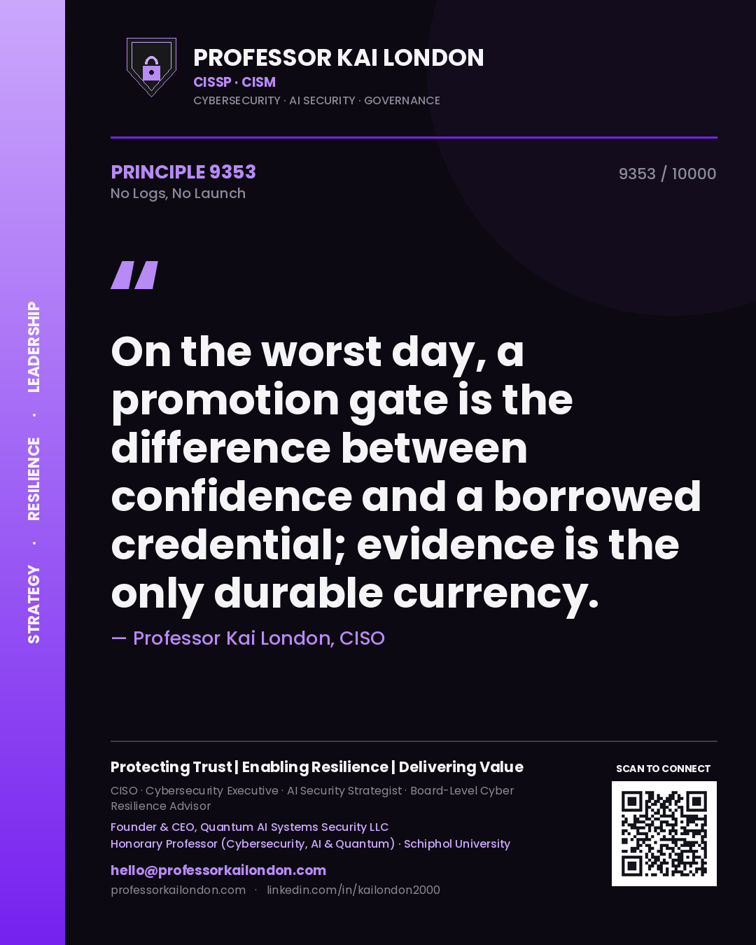 Quote card by Professor Kai London reading 'On the worst day, a promotion gate is the difference between confidence and a borrowed credential; evidence is the only durable currency.'. From the book No Logs, No Launch.