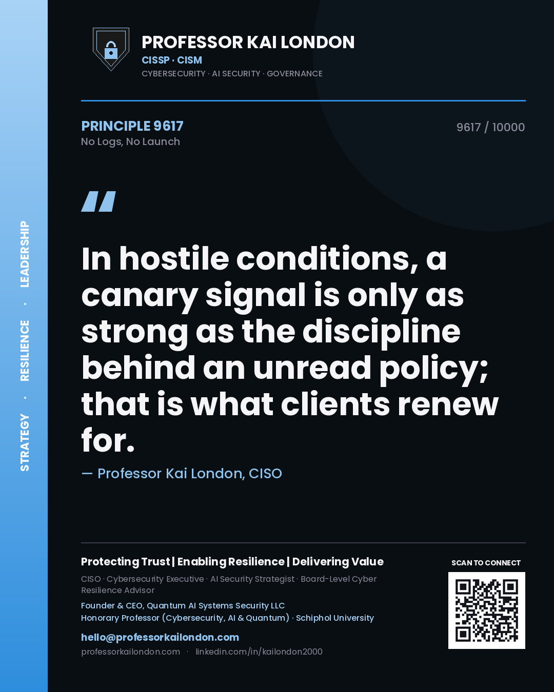 Quote card by Professor Kai London reading 'In hostile conditions, a canary signal is only as strong as the discipline behind an unread policy; that is what clients renew for.'. From the book No Logs, No Launch.