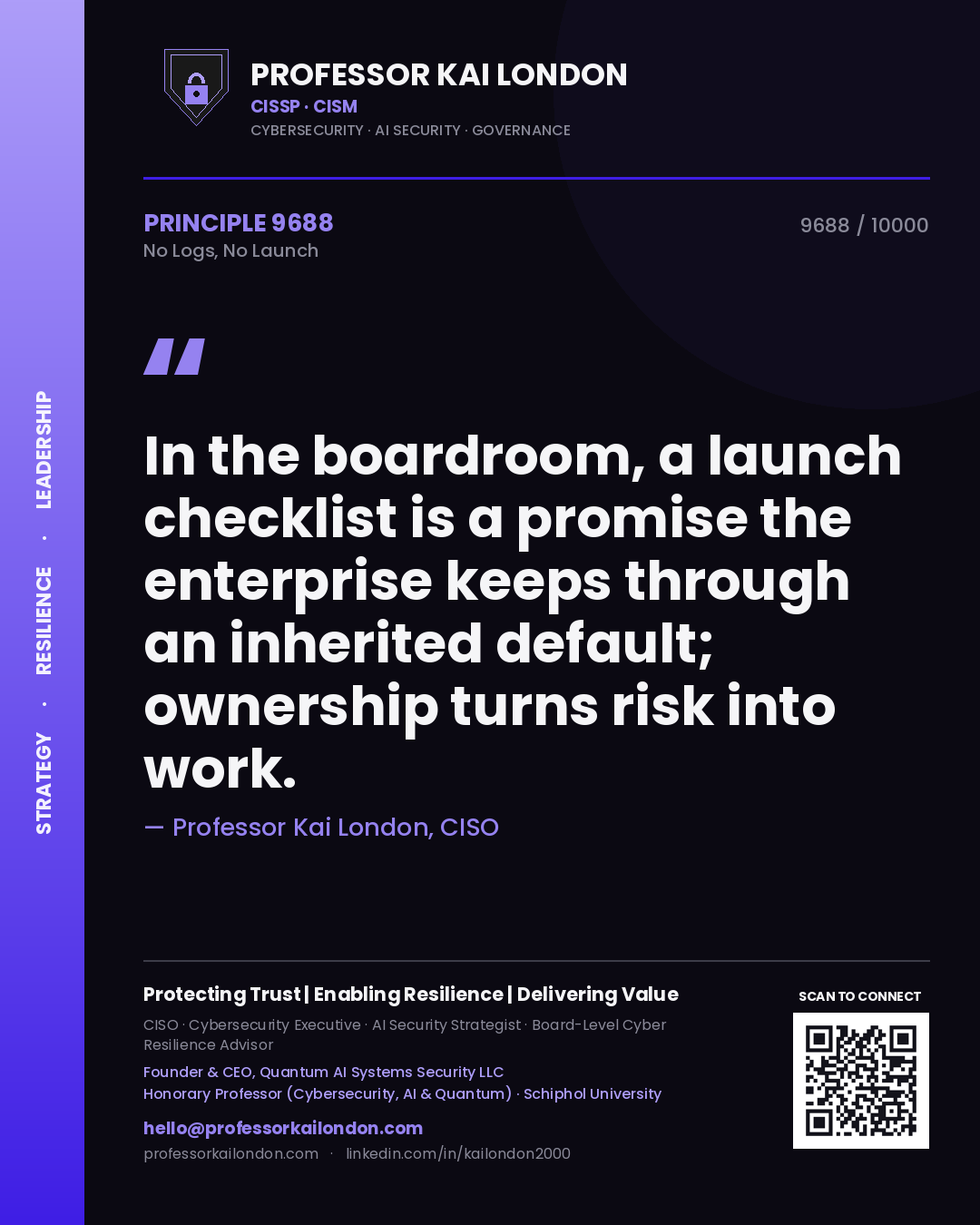 Quote card by Professor Kai London reading 'In the boardroom, a launch checklist is a promise the enterprise keeps through an inherited default; ownership turns risk into work.'. From the book No Logs, No Launch.
