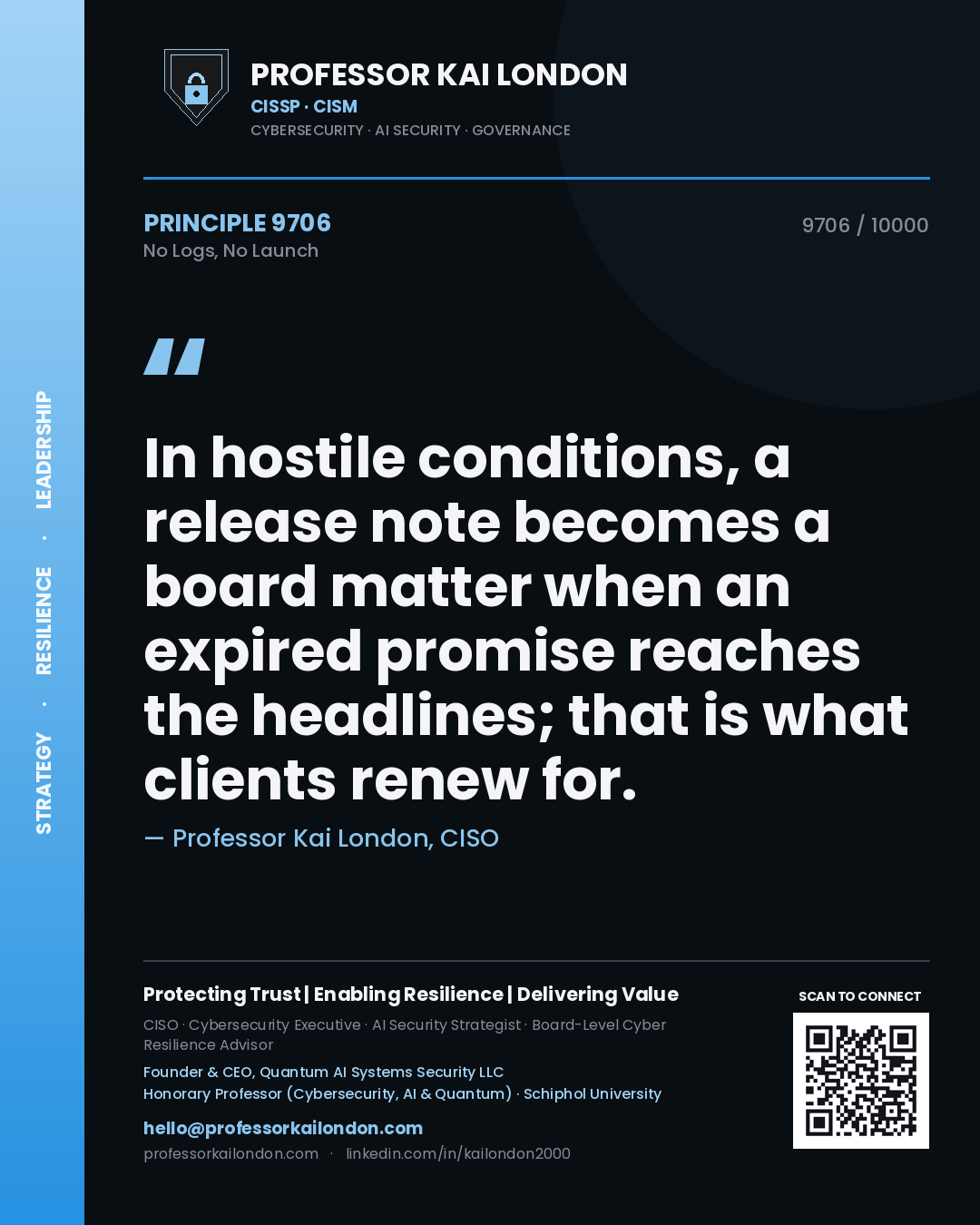 Quote card by Professor Kai London reading 'In hostile conditions, a release note becomes a board matter when an expired promise reaches the headlines; that is what clients renew for.'. From the book No Logs, No Launch.