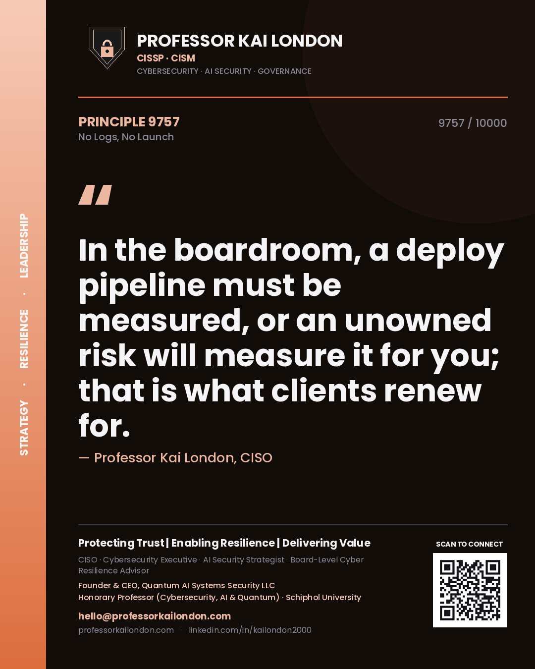 Quote card by Professor Kai London reading 'In the boardroom, a deploy pipeline must be measured, or an unowned risk will measure it for you; that is what clients renew for.'. From the book No Logs, No Launch.