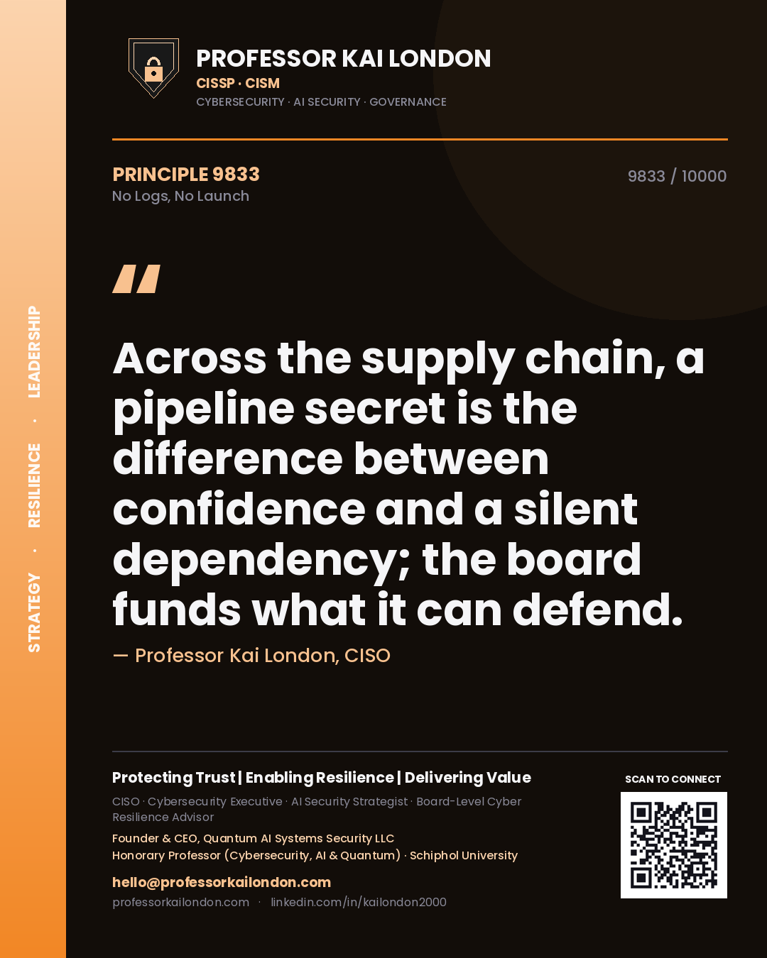 Quote card by Professor Kai London reading 'Across the supply chain, a pipeline secret is the difference between confidence and a silent dependency; the board funds what it can defend.'. From the book No Logs, No Launch.