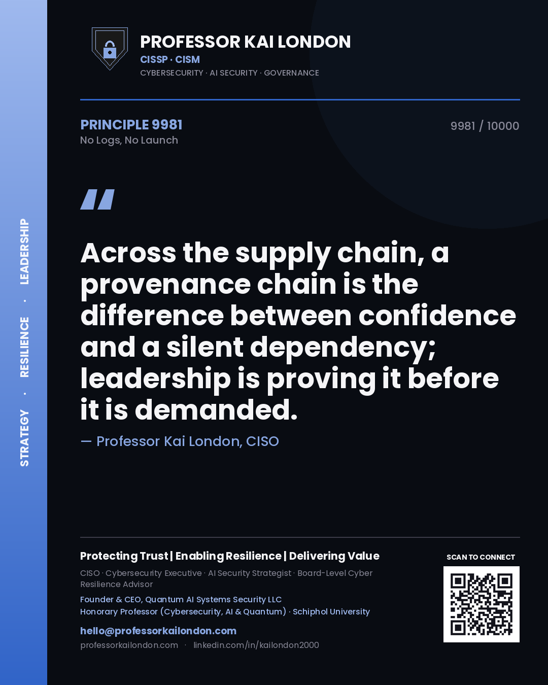 Quote card by Professor Kai London reading 'Across the supply chain, a provenance chain is the difference between confidence and a silent dependency; leadership is proving it before it is demanded.'. From the book No Logs, No Launch.