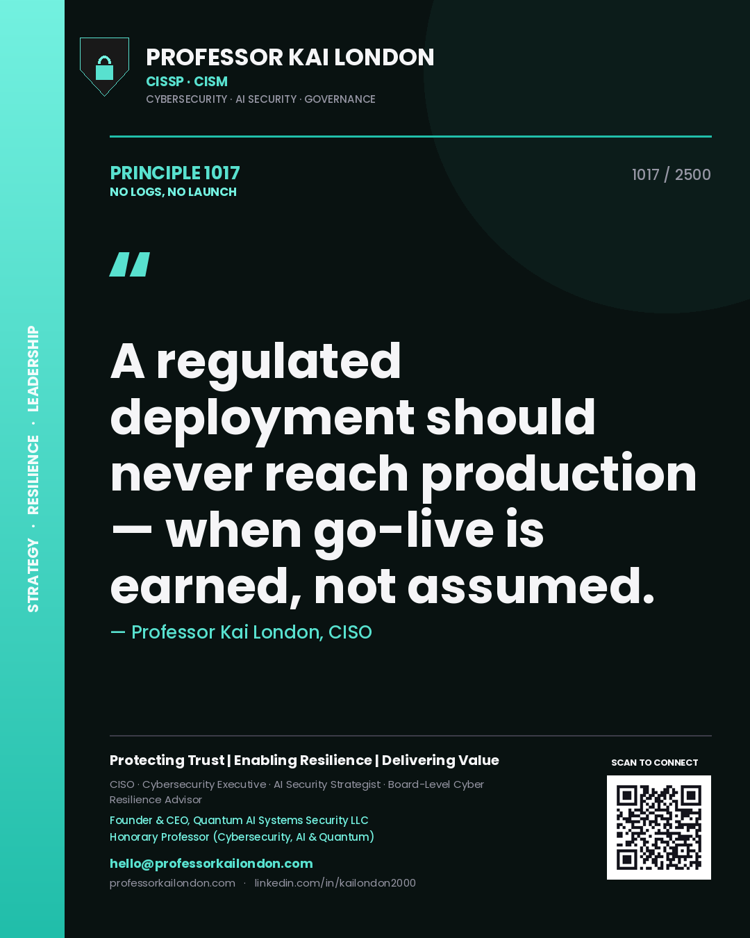 Quote card by Professor Kai London reading 'A regulated deployment should never reach production — when go-live is earned, not assumed.'. From the book No Logs, No Launch.