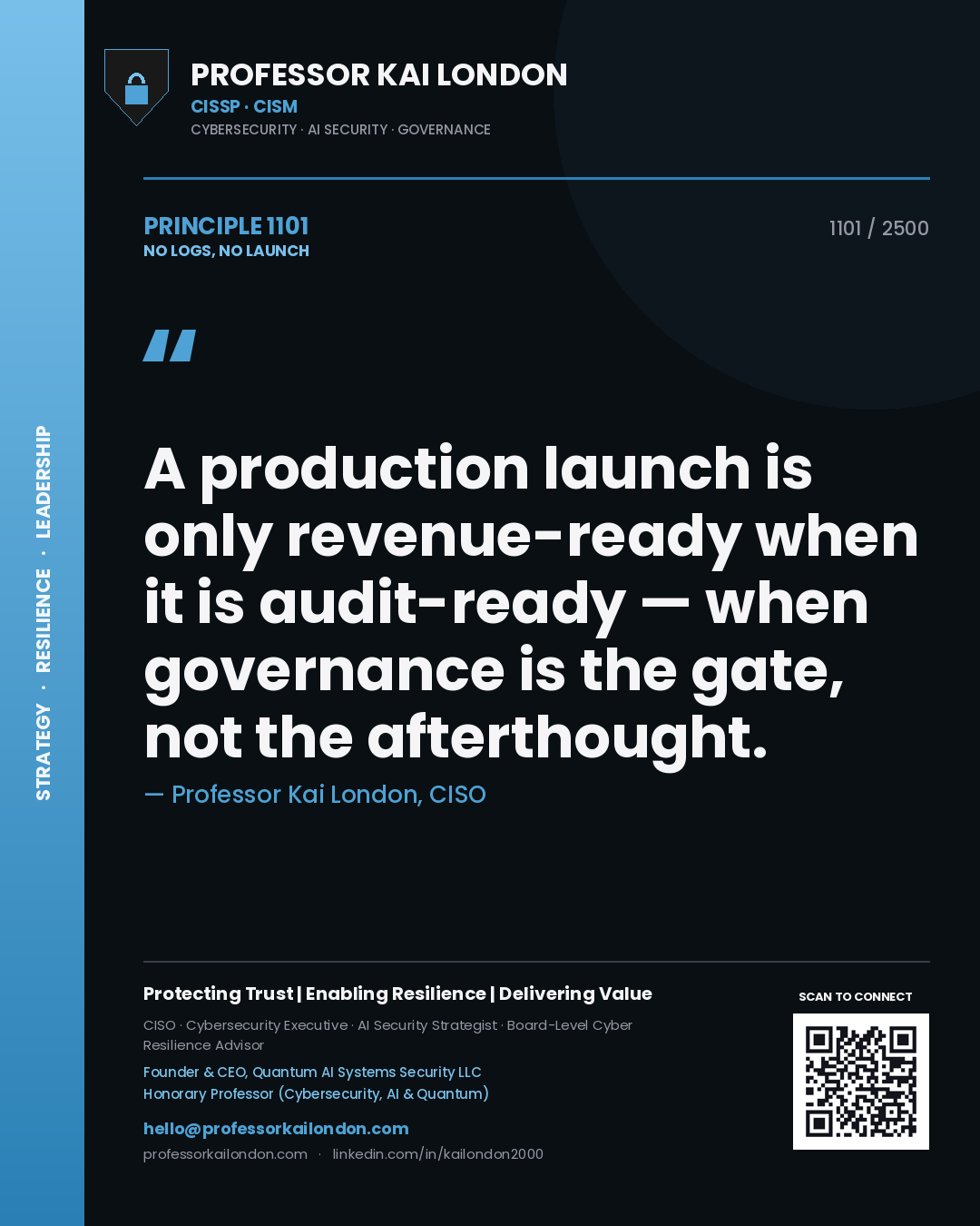 Quote card by Professor Kai London reading 'A production launch is only revenue-ready when it is audit-ready — when governance is the gate, not the afterthought.'. From the book No Logs, No Launch.