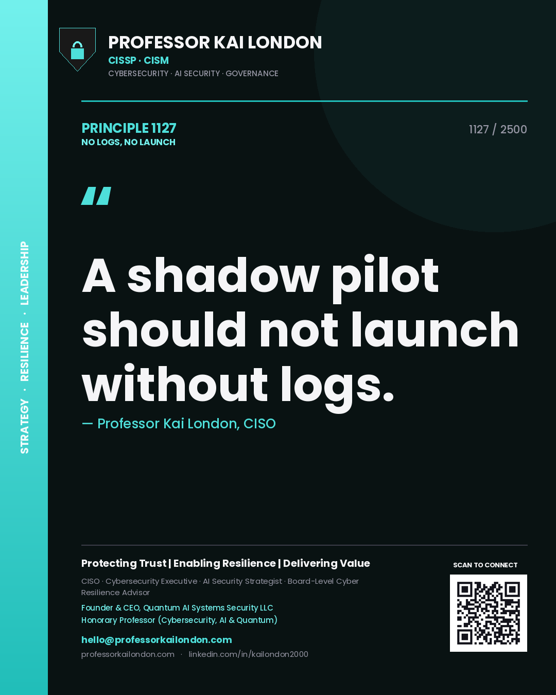 Quote card by Professor Kai London reading 'A shadow pilot should not launch without logs.'. From the book No Logs, No Launch.