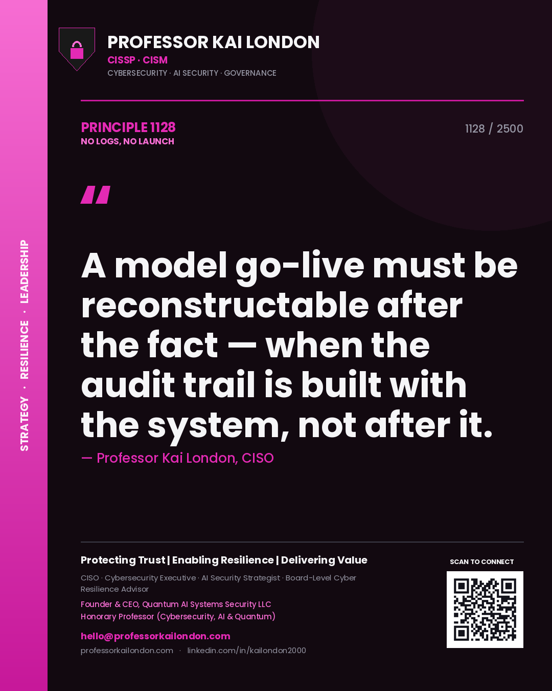 Quote card by Professor Kai London reading 'A model go-live must be reconstructable after the fact — when the audit trail is built with the system, not after it.'. From the book No Logs, No Launch.