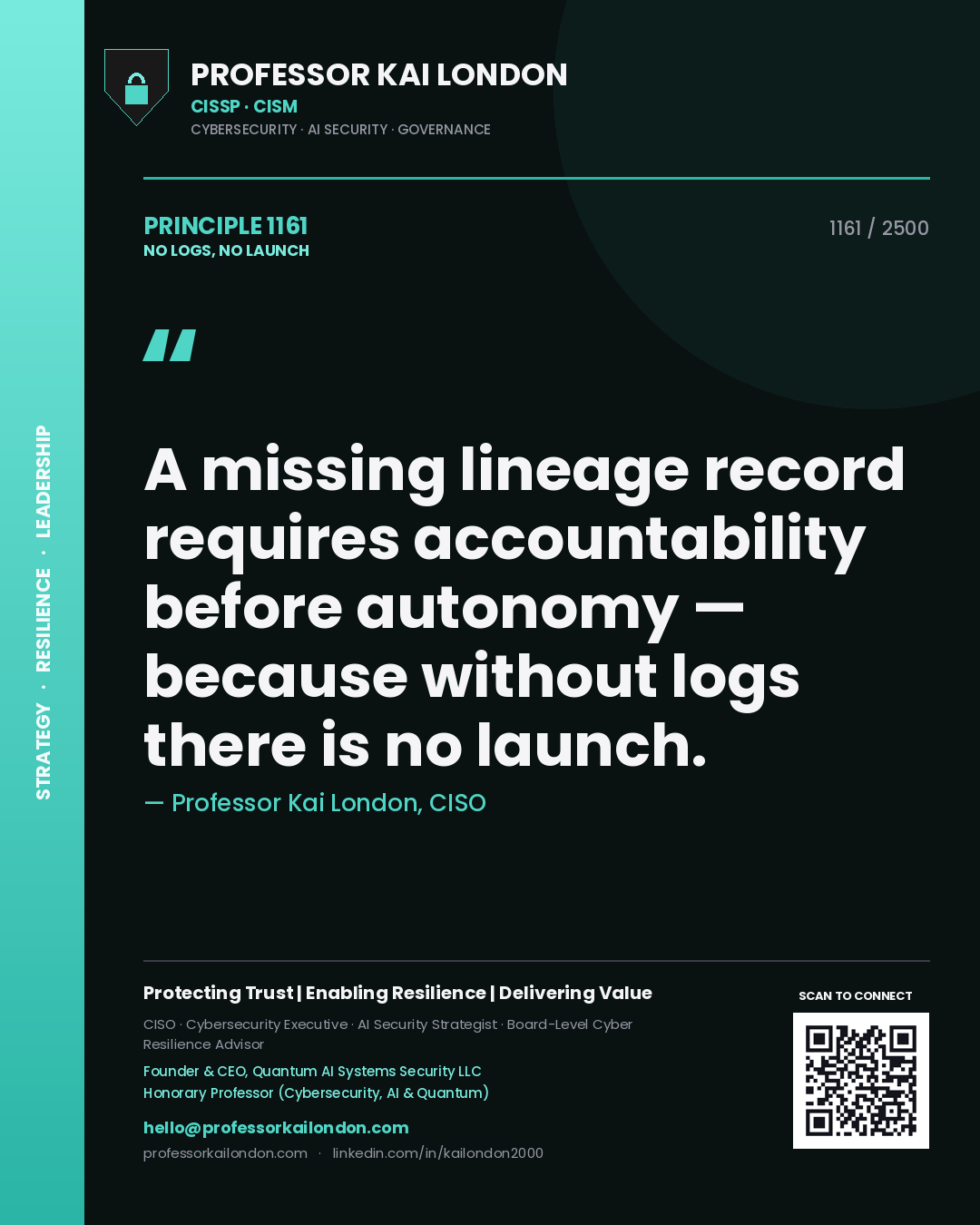 Professor Kai London principle 1161: A missing lineage record requires accountability before autonomy — because without logs there is no launch.
