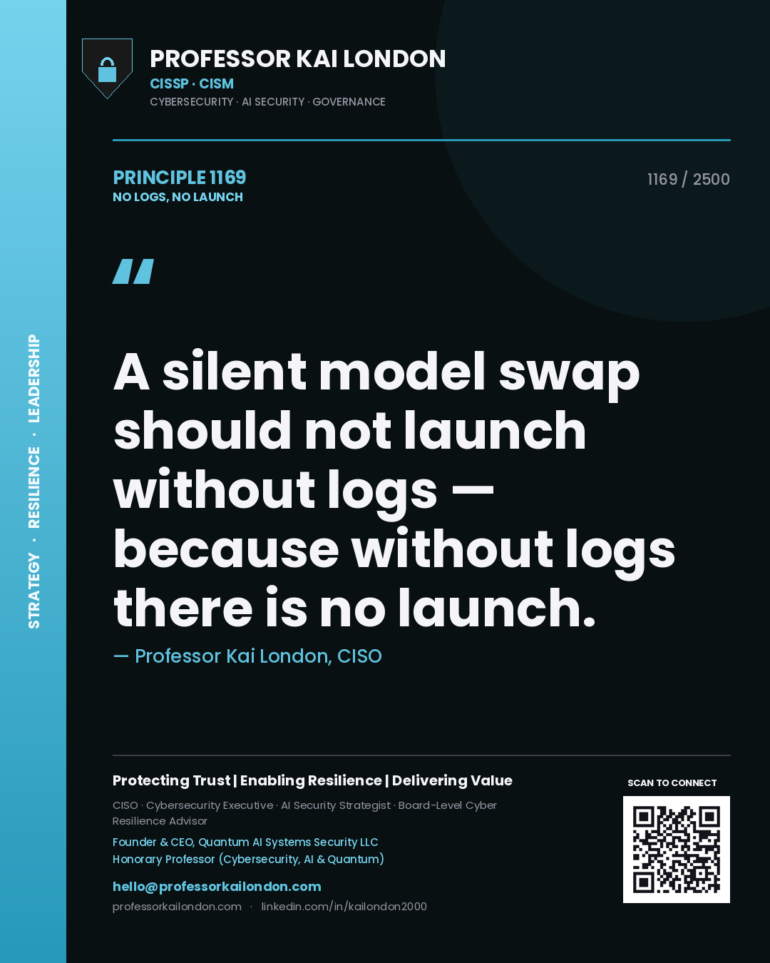 Quote card by Professor Kai London reading 'A silent model swap should not launch without logs — because without logs there is no launch.'. From the book No Logs, No Launch.