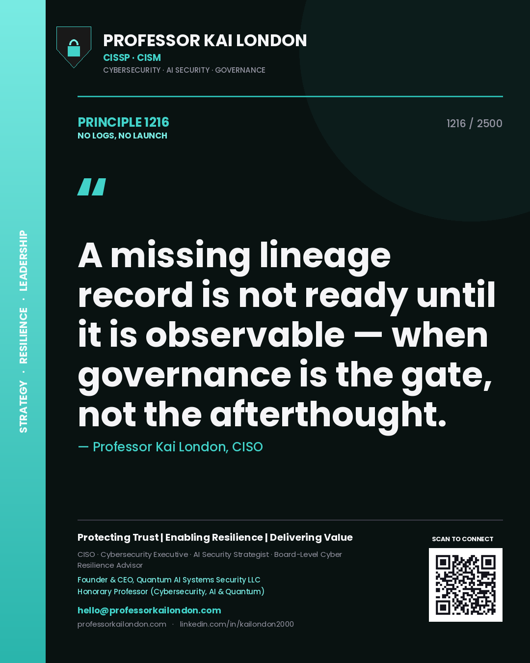 Quote card by Professor Kai London reading 'A missing lineage record is not ready until it is observable — when governance is the gate, not the afterthought.'. From the book No Logs, No Launch.