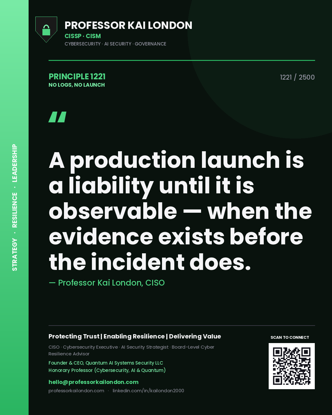 Quote card by Professor Kai London reading 'A production launch is a liability until it is observable — when the evidence exists before the incident does.'. From the book No Logs, No Launch.