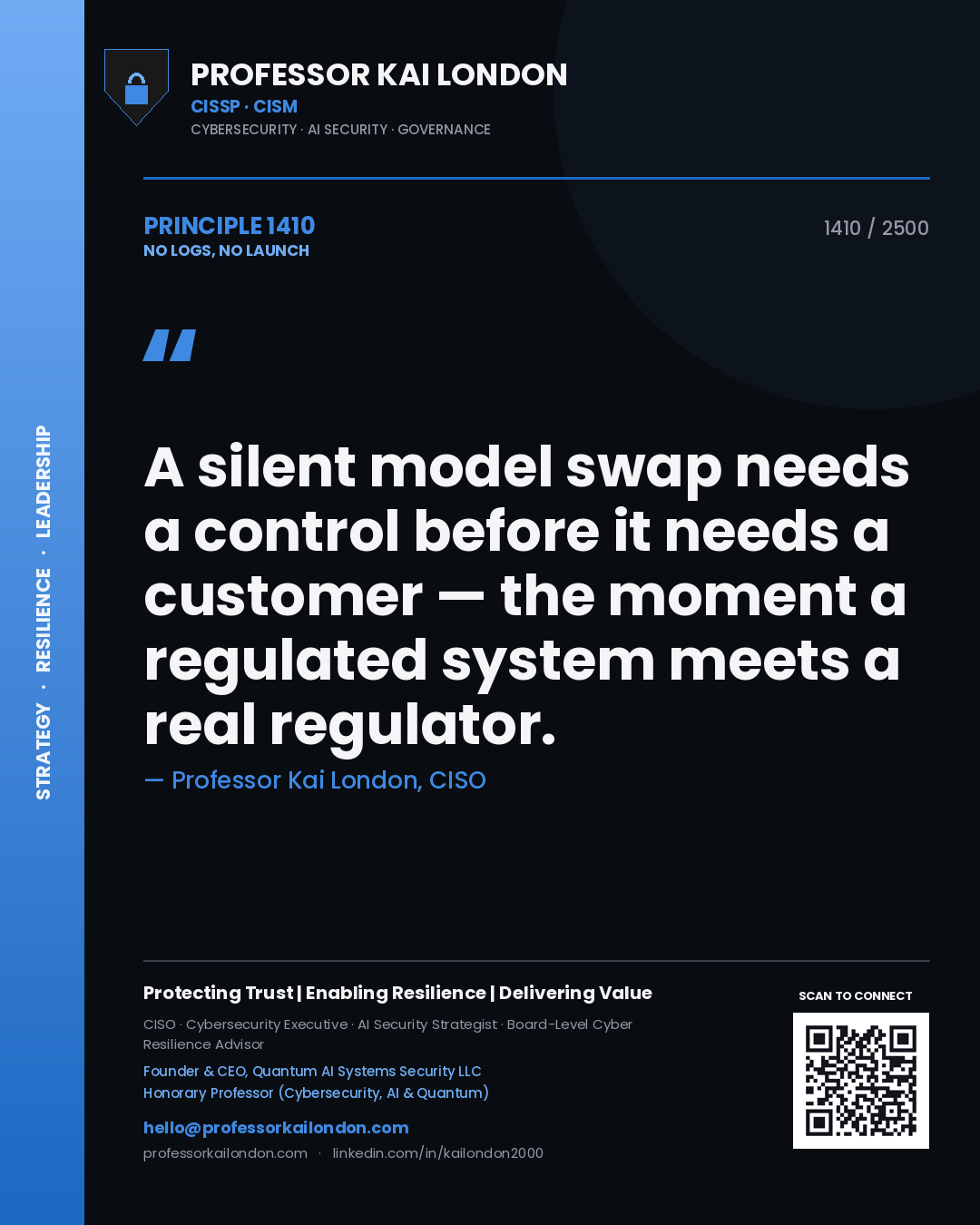 Professor Kai London principle 1410: A silent model swap needs a control before it needs a customer — the moment a regulated system meets a real regulator.