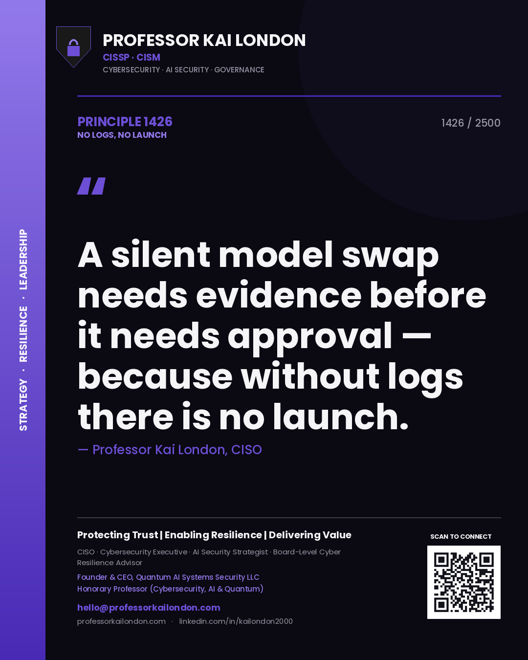 Quote card by Professor Kai London reading 'A silent model swap needs evidence before it needs approval — because without logs there is no launch.'. From the book No Logs, No Launch.