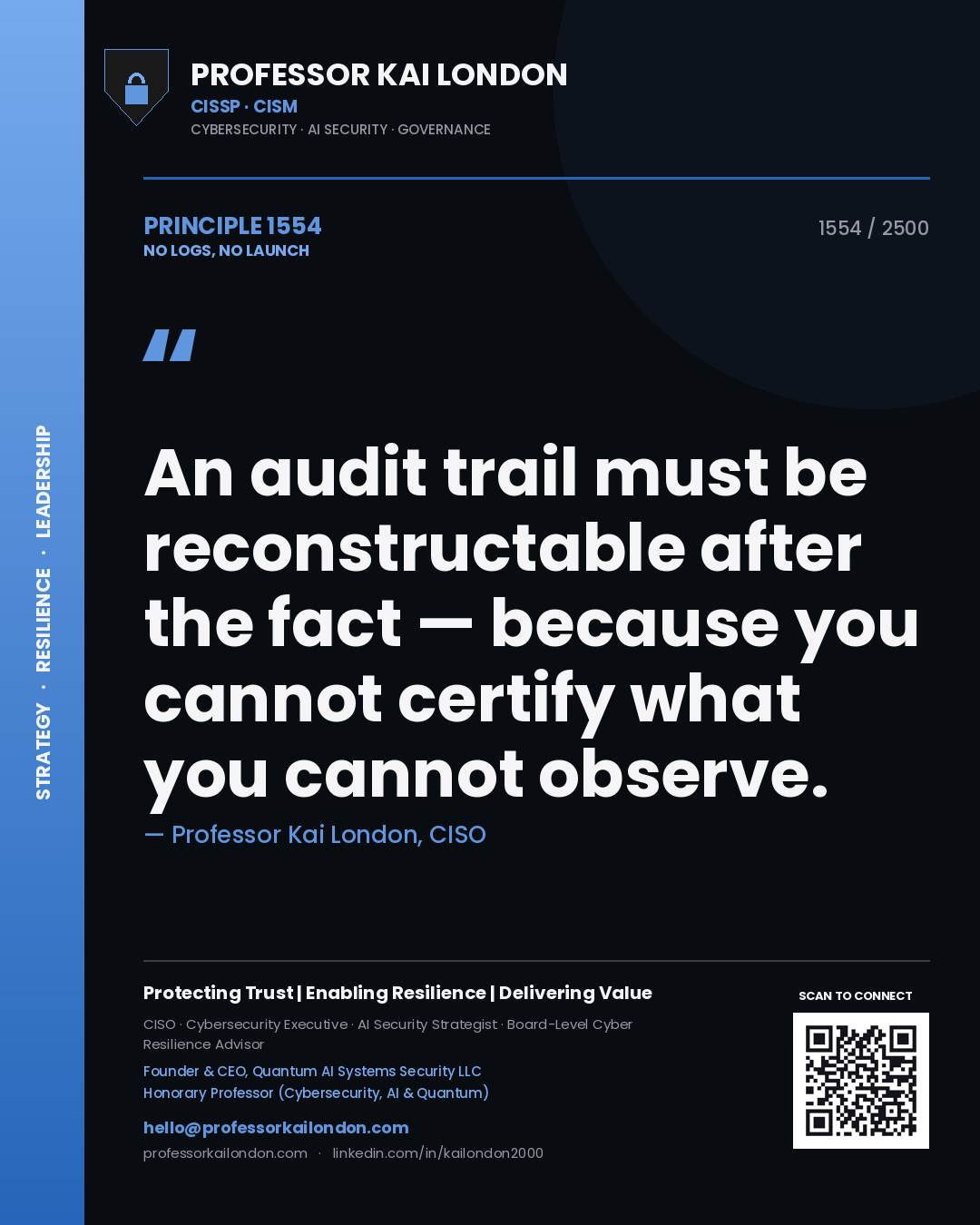 Quote card by Professor Kai London reading 'An audit trail must be reconstructable after the fact — because you cannot certify what you cannot observe.'. From the book No Logs, No Launch.