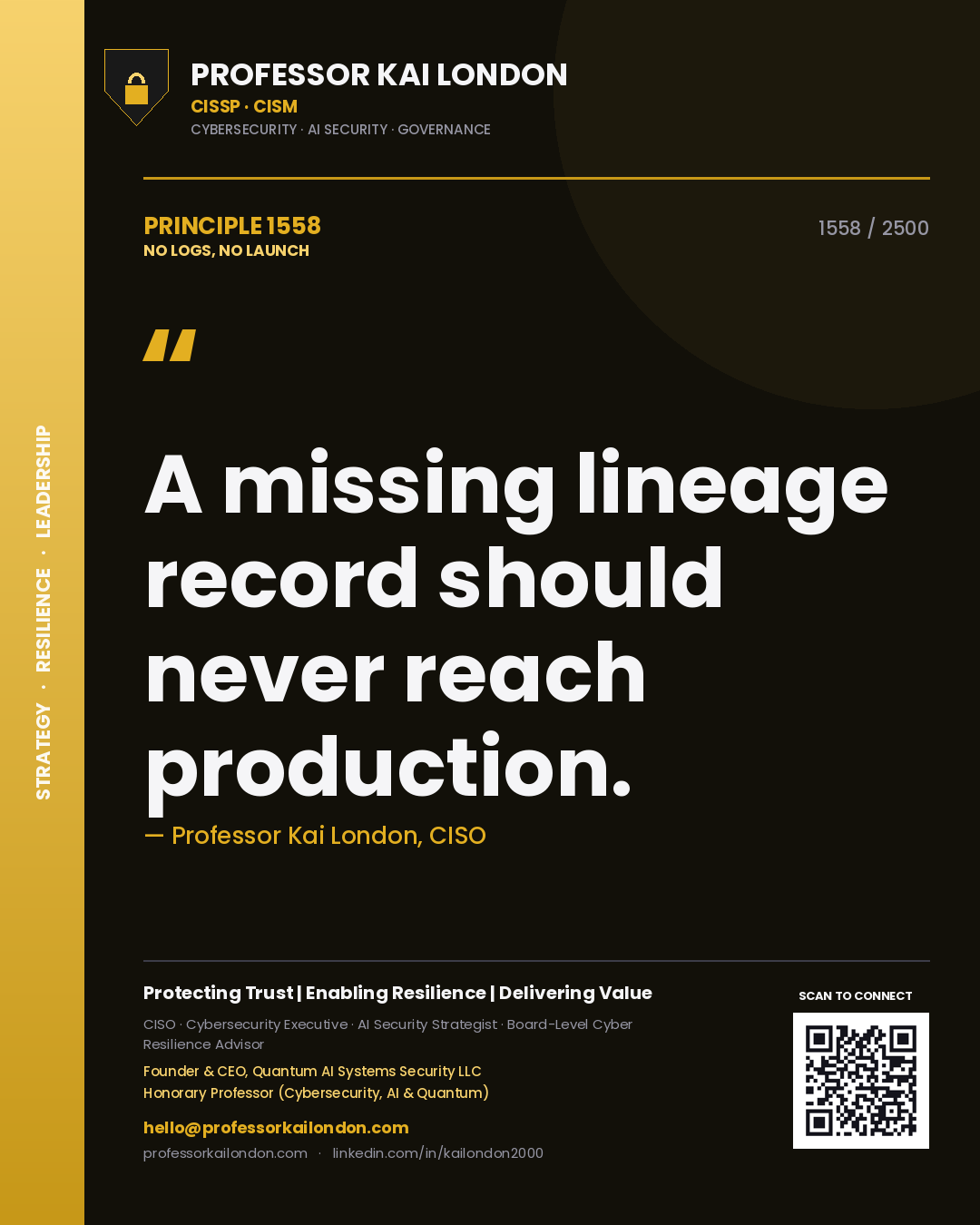 Professor Kai London principle 1558: A missing lineage record should never reach production.
