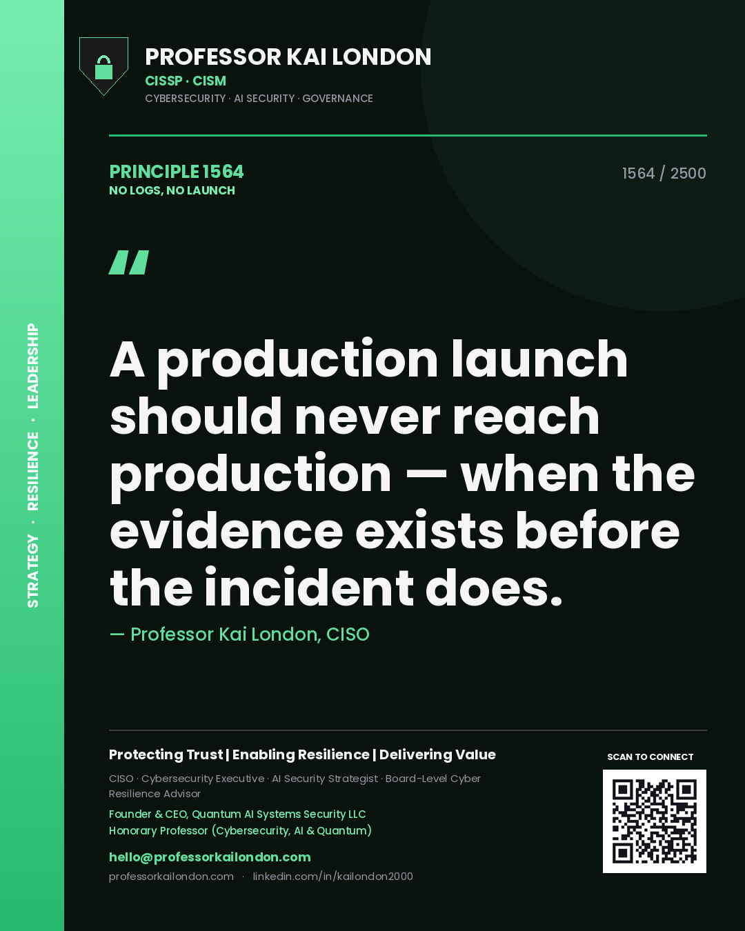 Professor Kai London principle 1564: A production launch should never reach production — when the evidence exists before the incident does.