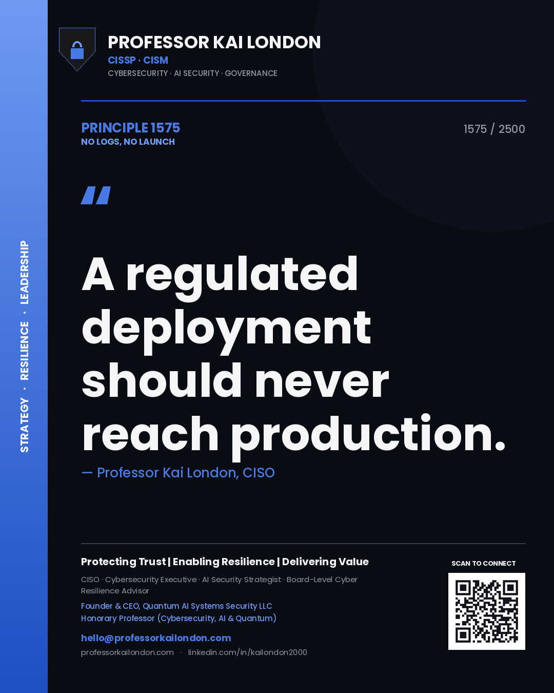Professor Kai London principle 1575: A regulated deployment should never reach production.