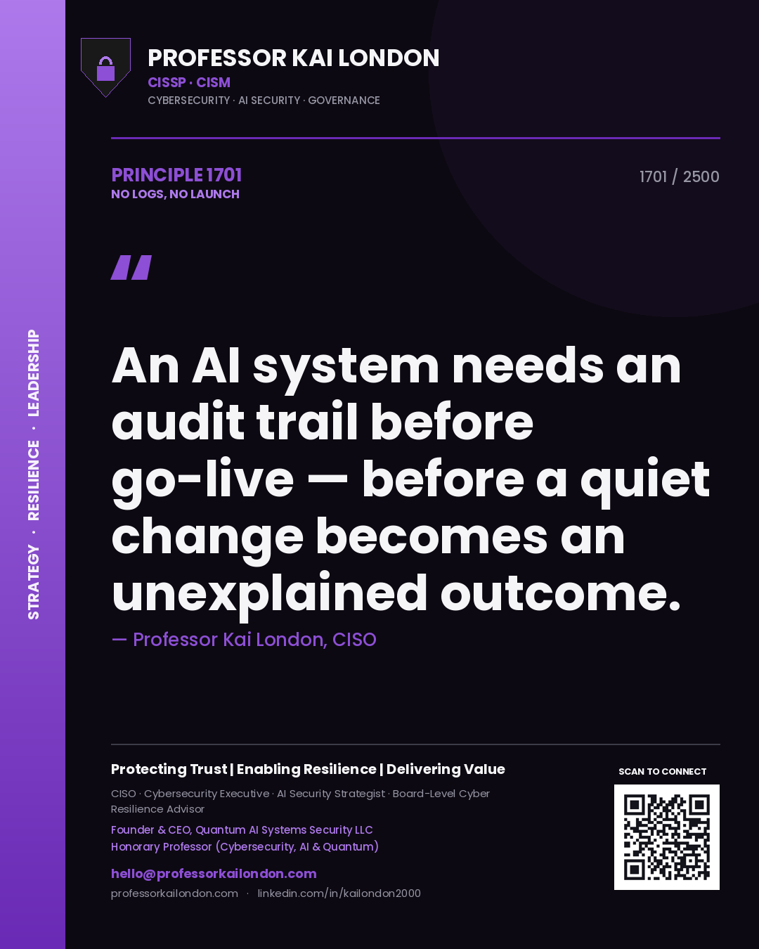 Quote card by Professor Kai London reading 'An AI system needs an audit trail before go-live — before a quiet change becomes an unexplained outcome.'. From the book No Logs, No Launch.