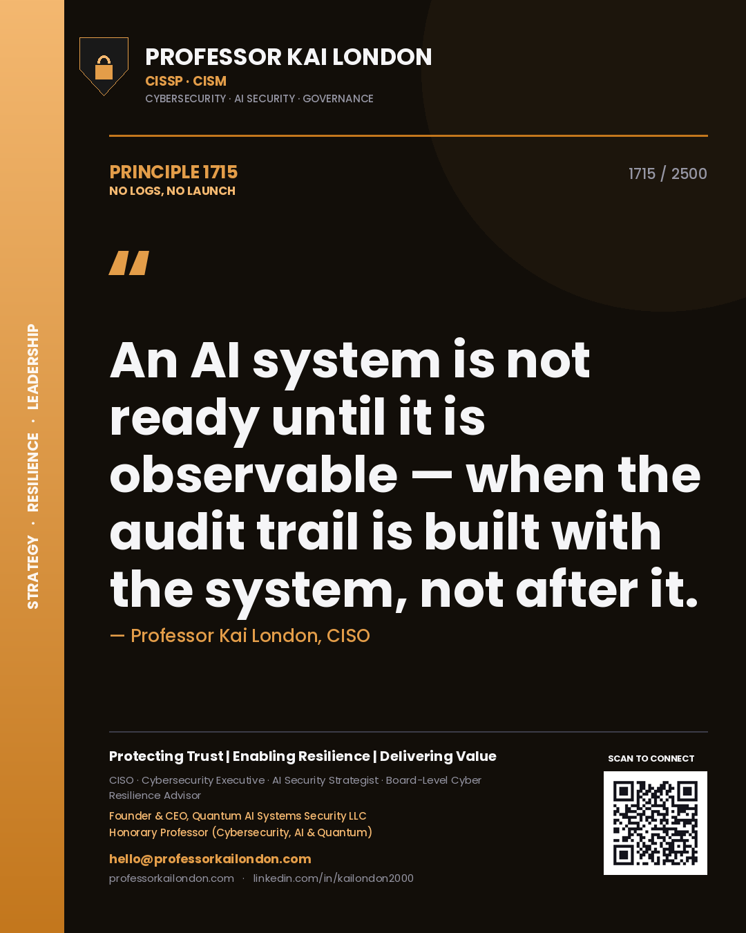 Quote card by Professor Kai London reading 'An AI system is not ready until it is observable — when the audit trail is built with the system, not after it.'. From the book No Logs, No Launch.