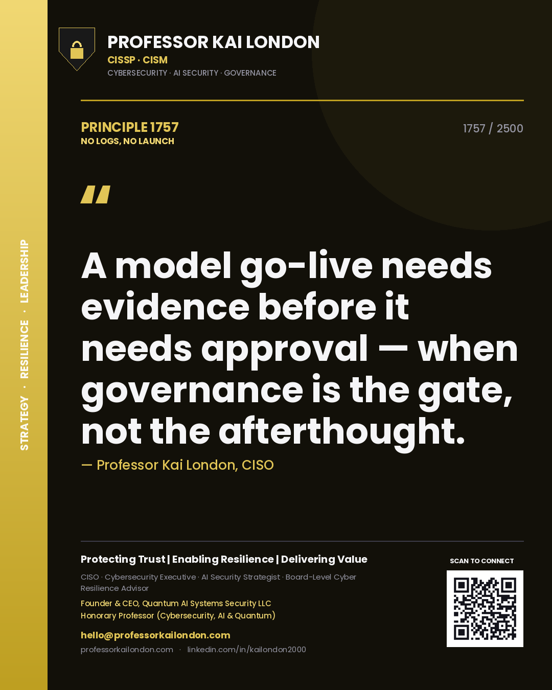 Quote card by Professor Kai London reading 'A model go-live needs evidence before it needs approval — when governance is the gate, not the afterthought.'. From the book No Logs, No Launch.