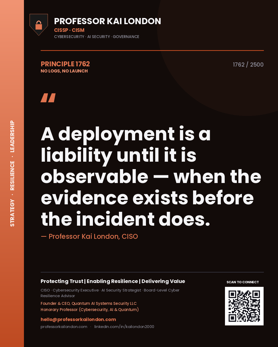 Quote card by Professor Kai London reading 'A deployment is a liability until it is observable — when the evidence exists before the incident does.'. From the book No Logs, No Launch.