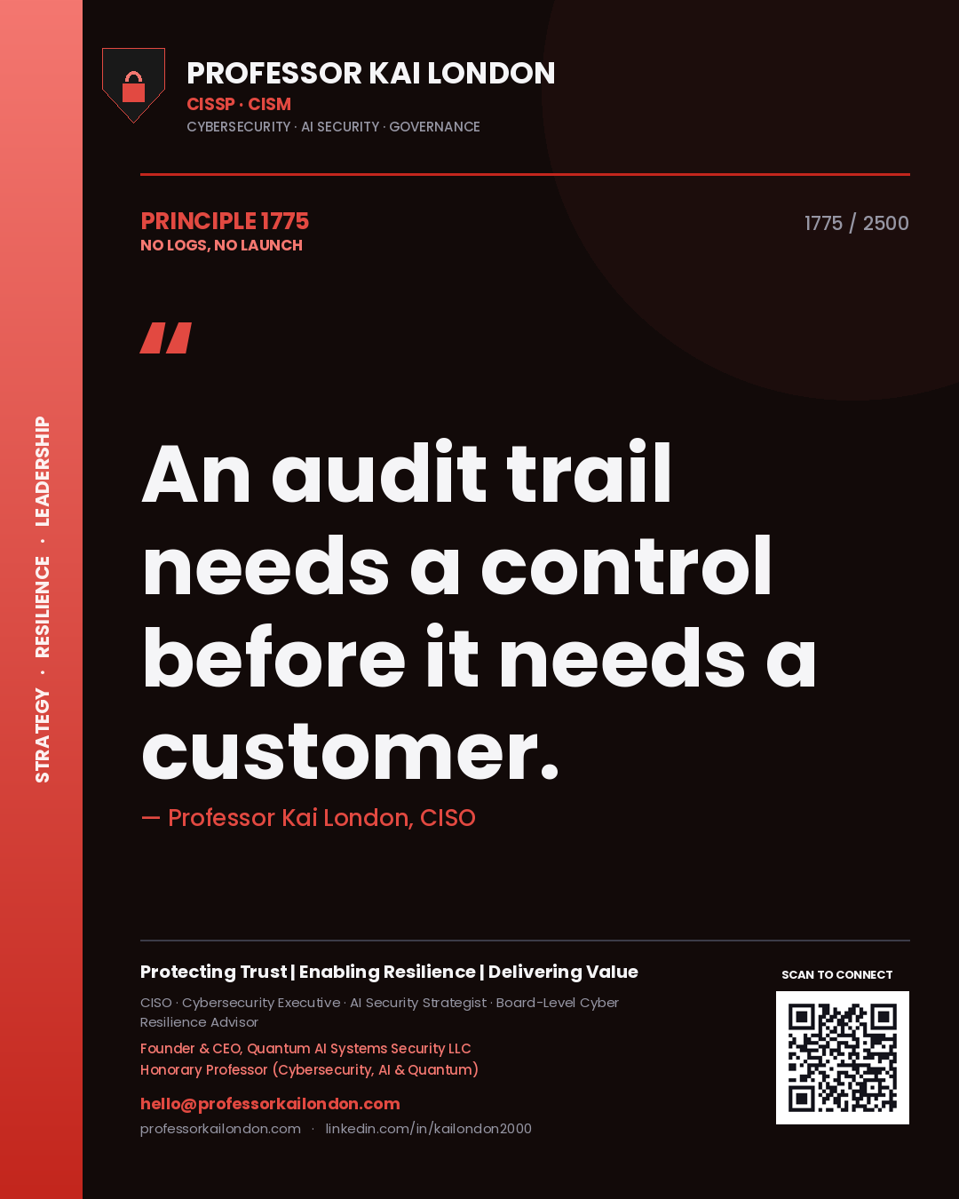 Quote card by Professor Kai London reading 'An audit trail needs a control before it needs a customer.'. From the book No Logs, No Launch.