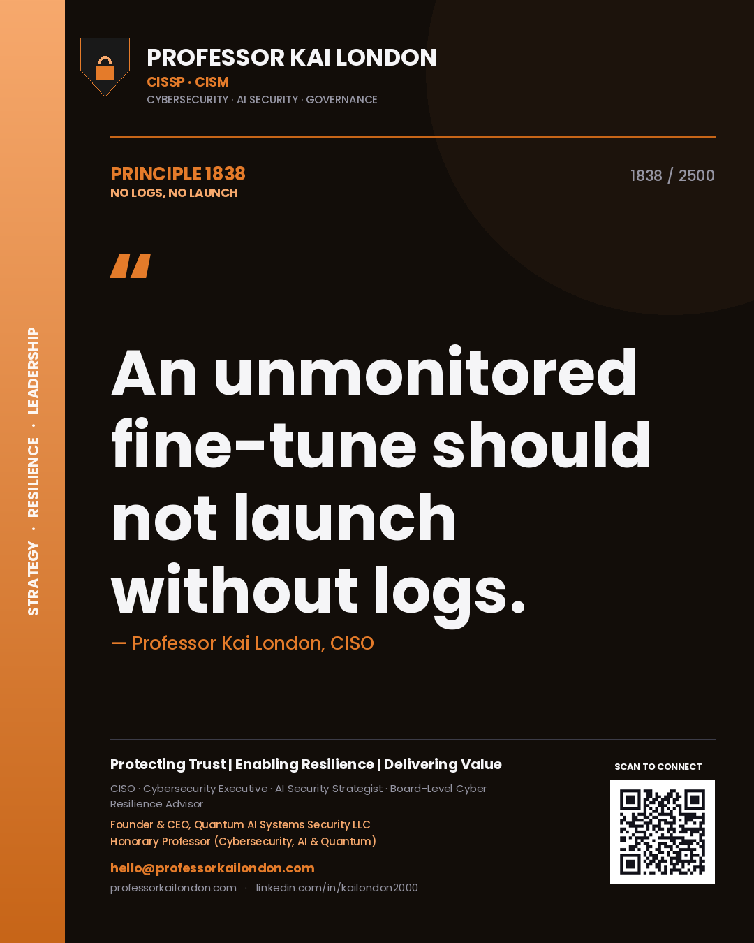 Quote card by Professor Kai London reading 'An unmonitored fine-tune should not launch without logs.'. From the book No Logs, No Launch.