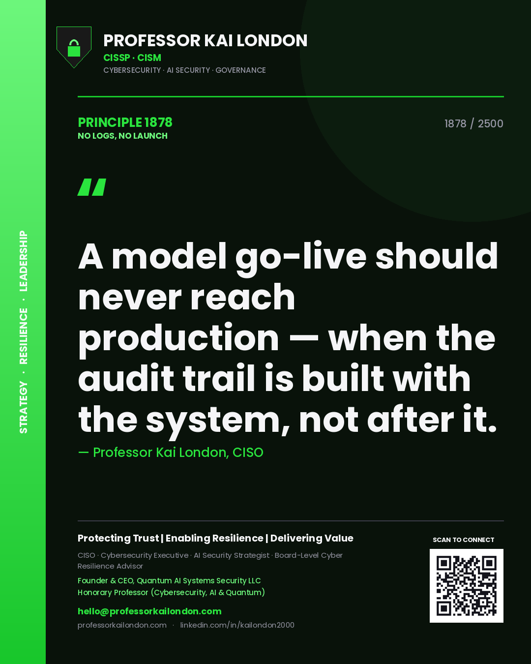 Quote card by Professor Kai London reading 'A model go-live should never reach production — when the audit trail is built with the system, not after it.'. From the book No Logs, No Launch.