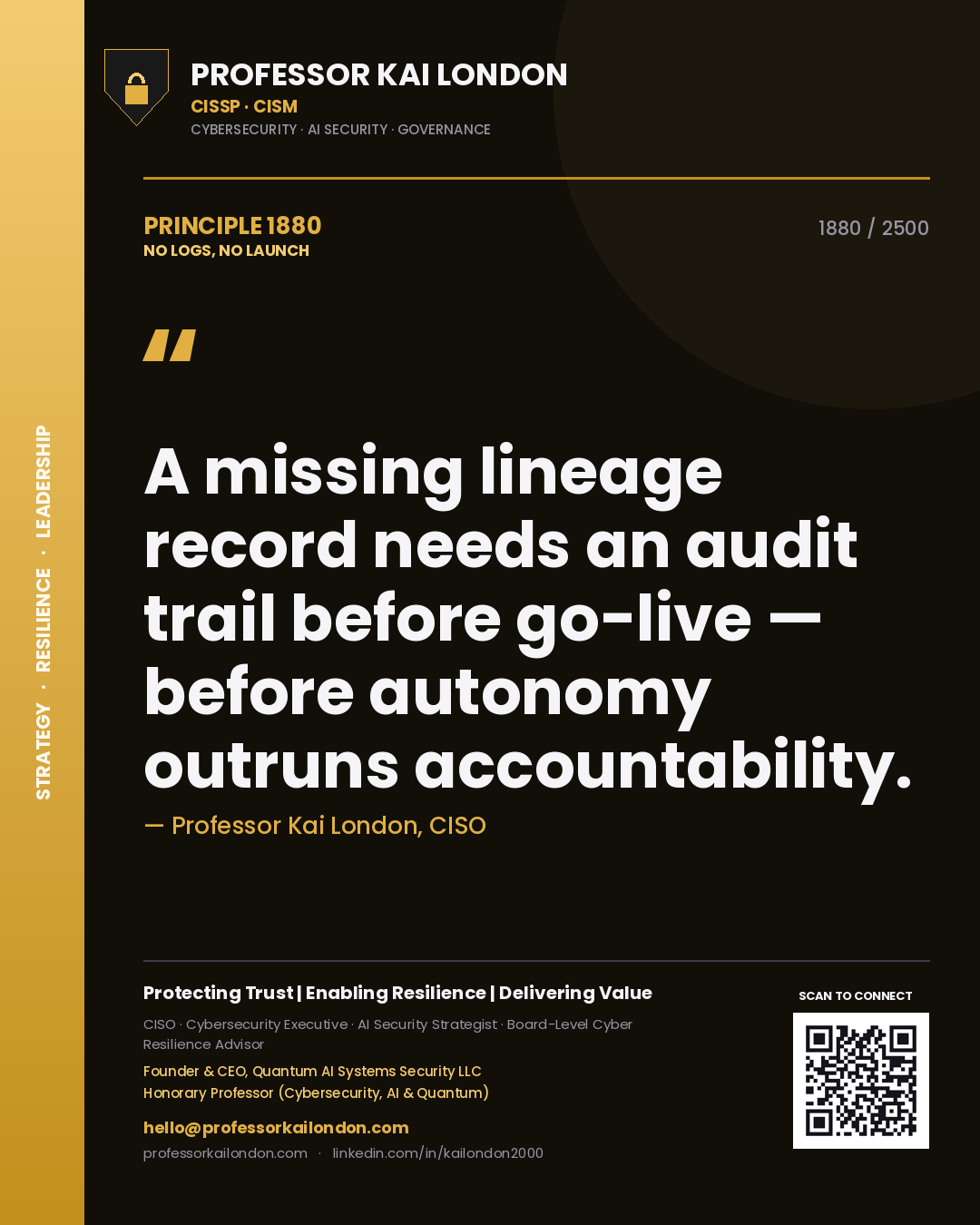 Professor Kai London principle 1880: A missing lineage record needs an audit trail before go-live — before autonomy outruns accountability.