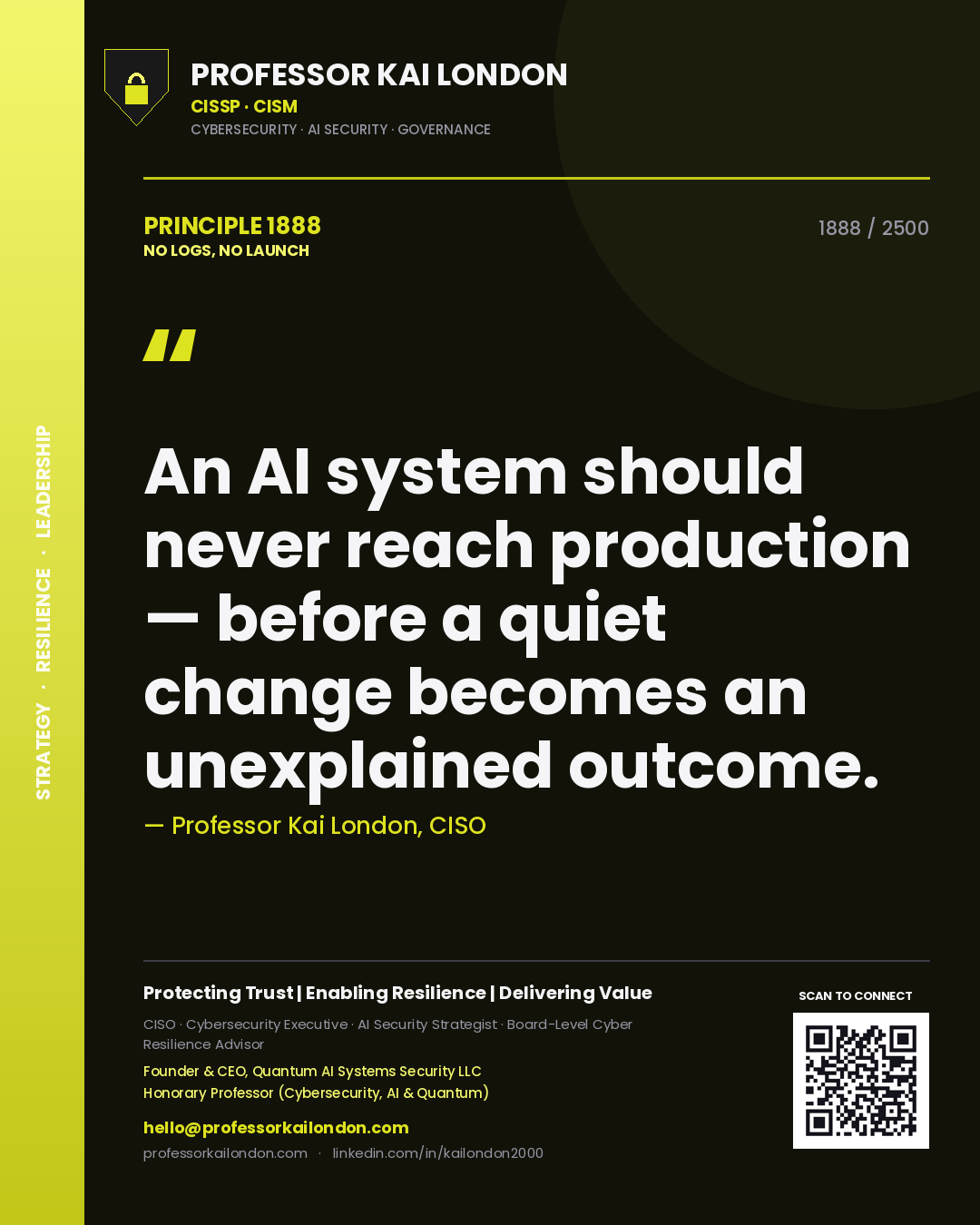 Quote card by Professor Kai London reading 'An AI system should never reach production — before a quiet change becomes an unexplained outcome.'. From the book No Logs, No Launch.