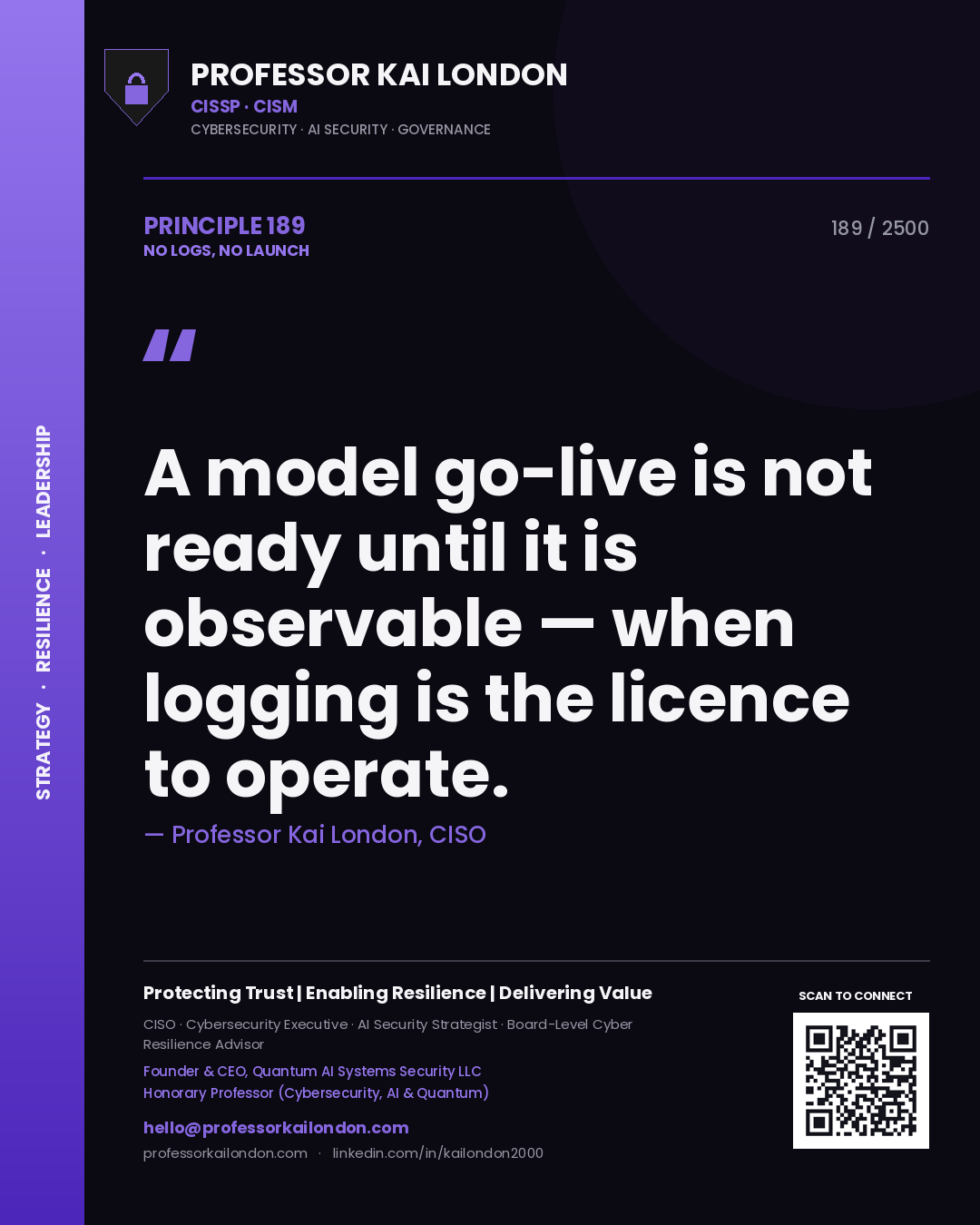 Quote card by Professor Kai London reading 'A model go-live is not ready until it is observable — when logging is the licence to operate.'. From the book No Logs, No Launch.