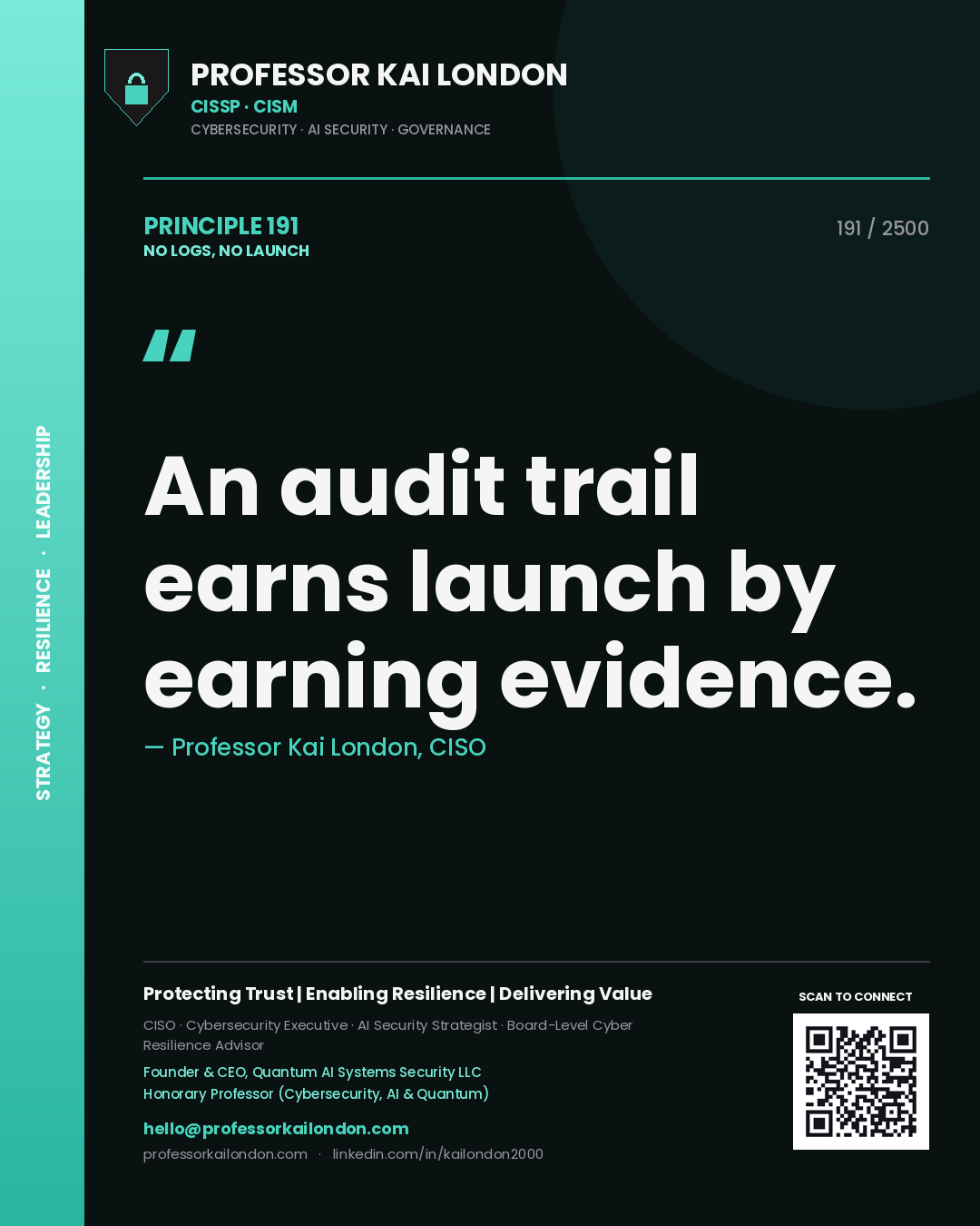 Quote card by Professor Kai London reading 'An audit trail earns launch by earning evidence.'. From the book No Logs, No Launch.
