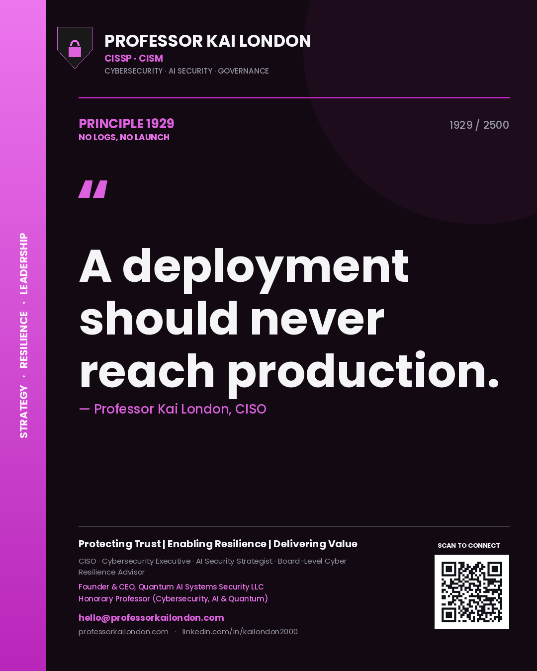 Professor Kai London principle 1929: A deployment should never reach production.