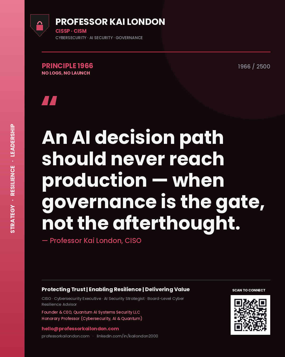 Quote card by Professor Kai London reading 'An AI decision path should never reach production — when governance is the gate, not the afterthought.'. From the book No Logs, No Launch.