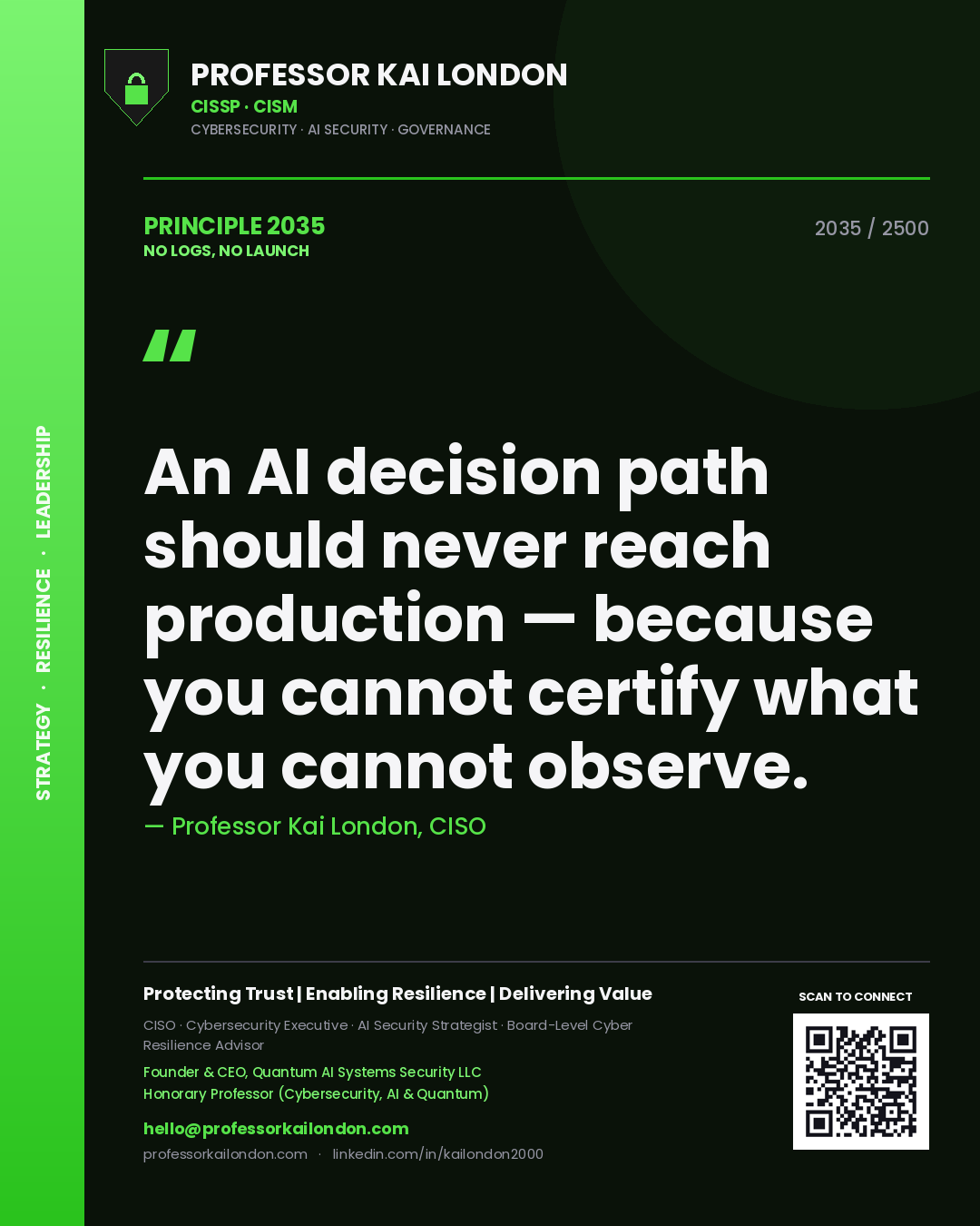 Professor Kai London principle 2035: An AI decision path should never reach production — because you cannot certify what you cannot observe.