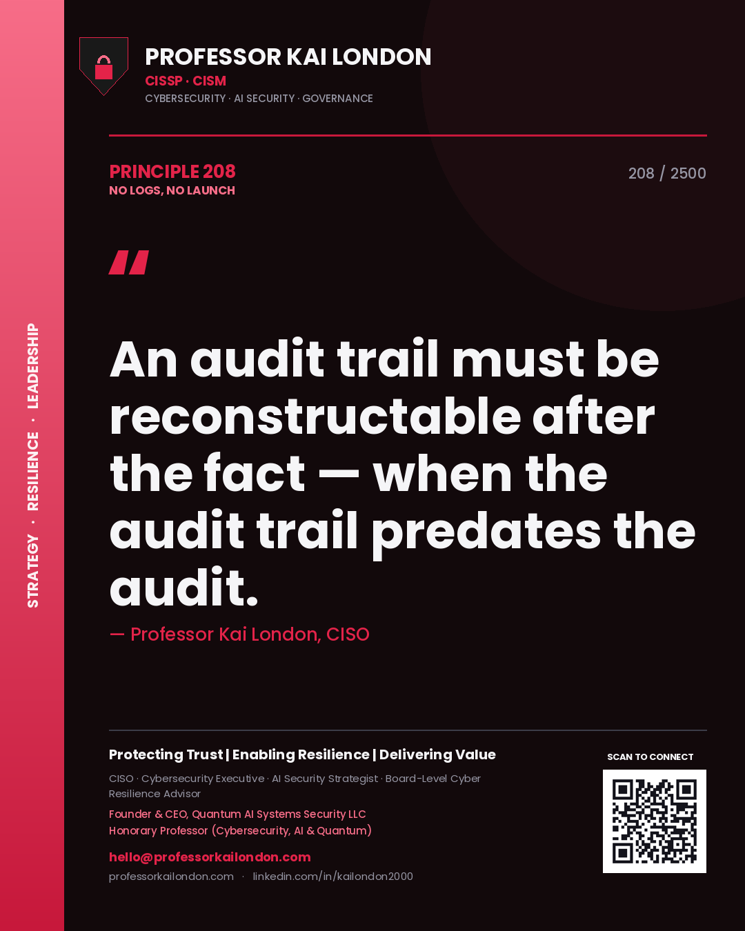 Quote card by Professor Kai London reading 'An audit trail must be reconstructable after the fact — when the audit trail predates the audit.'. From the book No Logs, No Launch.
