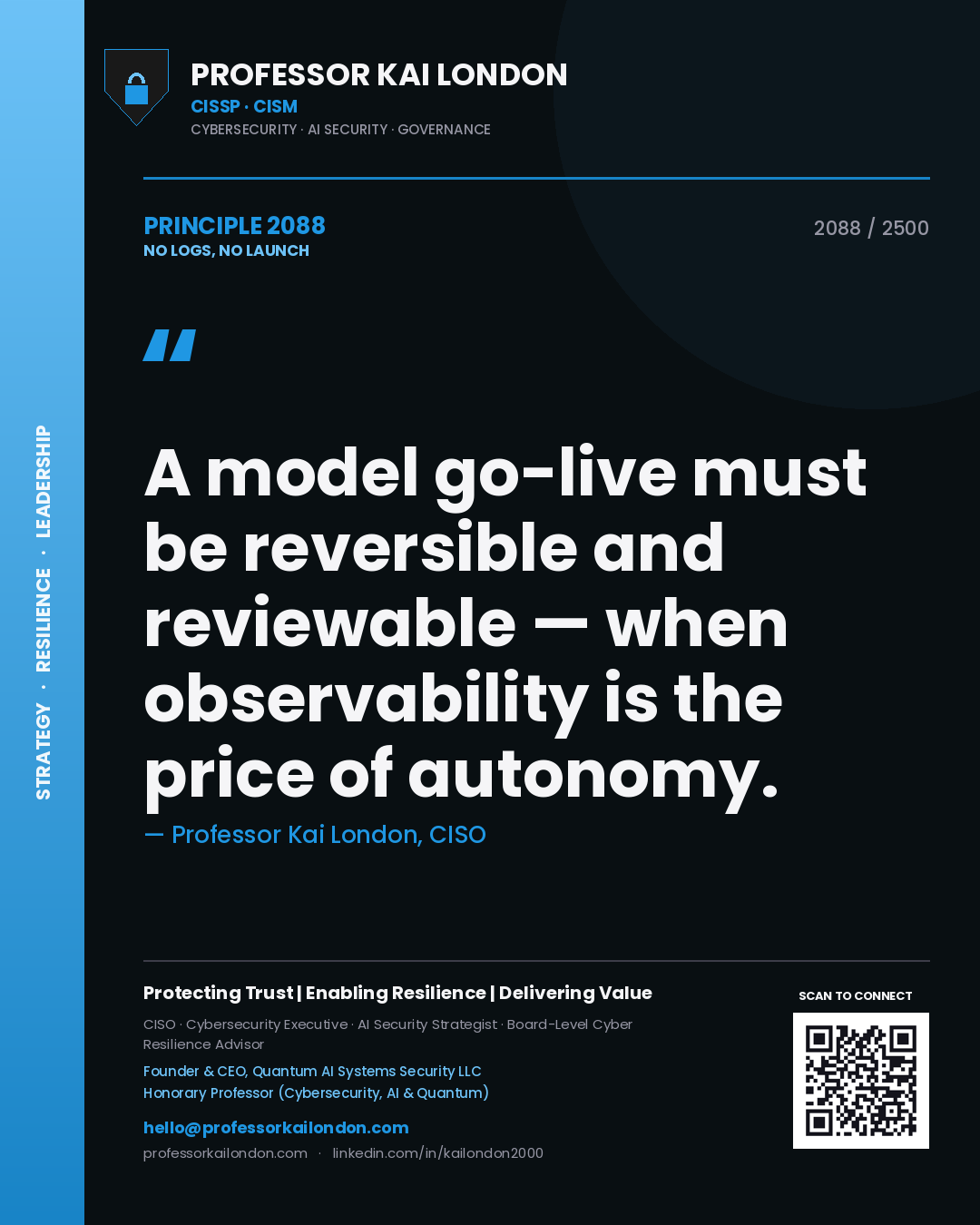Quote card by Professor Kai London reading 'A model go-live must be reversible and reviewable — when observability is the price of autonomy.'. From the book No Logs, No Launch.