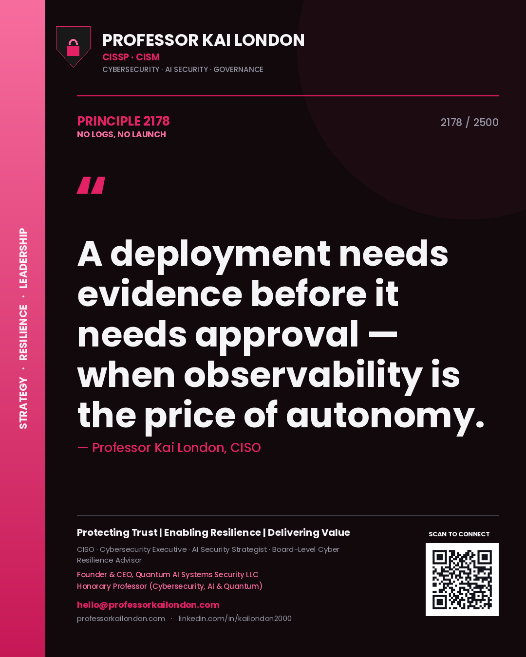 Quote card by Professor Kai London reading 'A deployment needs evidence before it needs approval — when observability is the price of autonomy.'. From the book No Logs, No Launch.