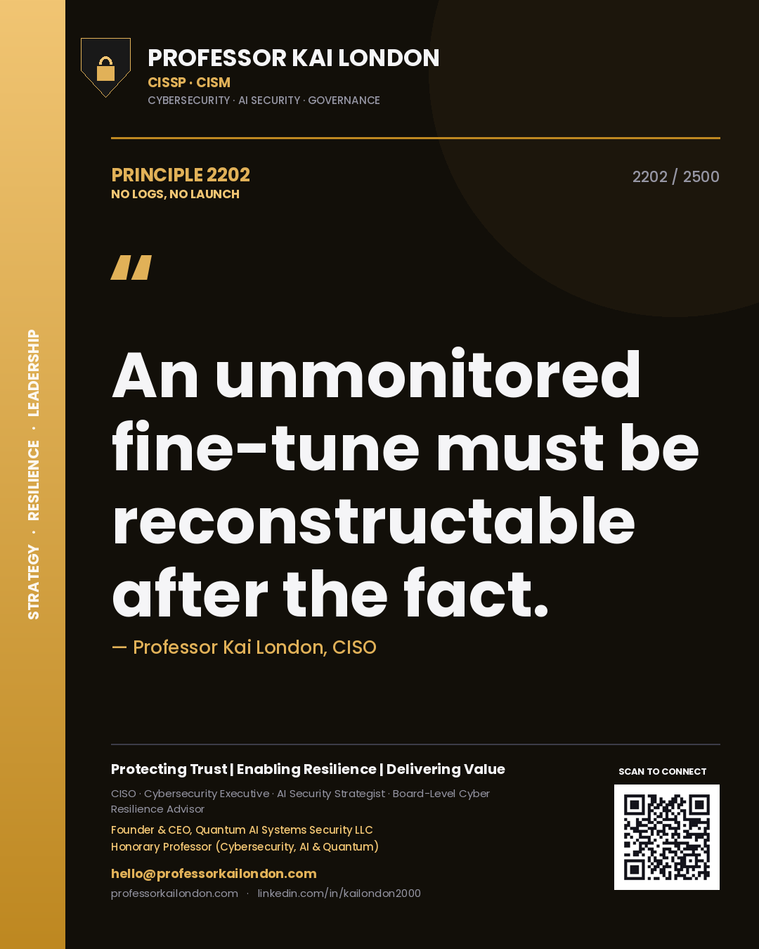 Quote card by Professor Kai London reading 'An unmonitored fine-tune must be reconstructable after the fact.'. From the book No Logs, No Launch.