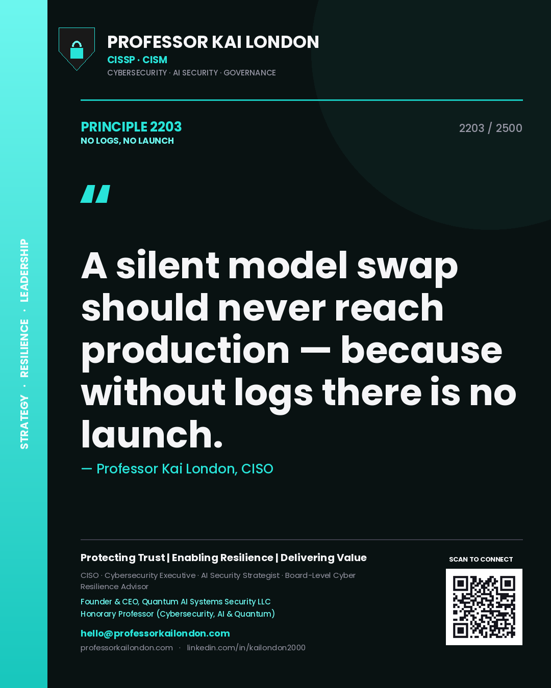 Quote card by Professor Kai London reading 'A silent model swap should never reach production — because without logs there is no launch.'. From the book No Logs, No Launch.