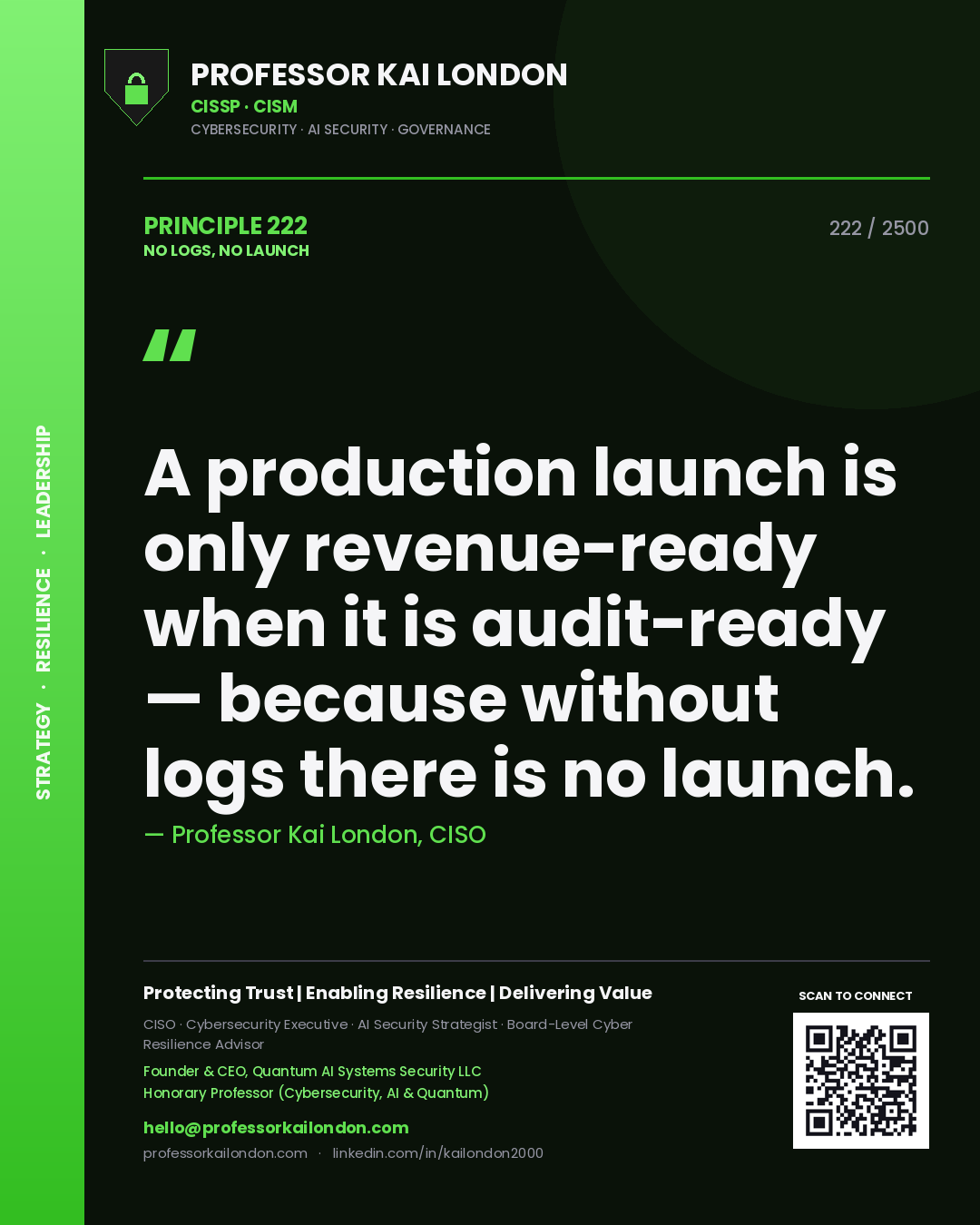 Quote card by Professor Kai London reading 'A production launch is only revenue-ready when it is audit-ready — because without logs there is no launch.'. From the book No Logs, No Launch.
