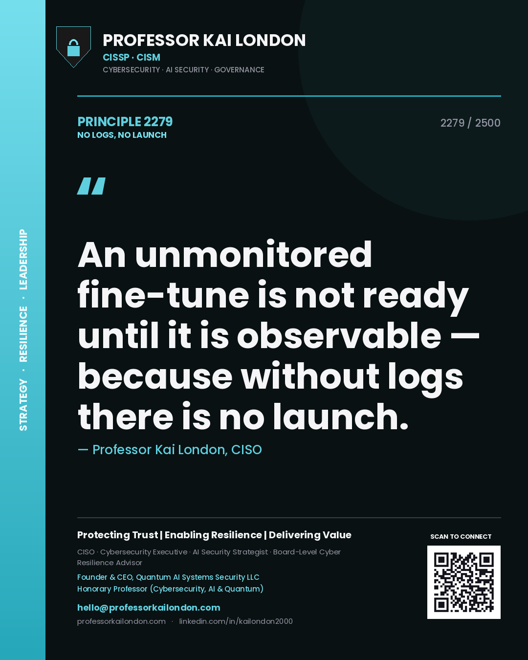 Quote card by Professor Kai London reading 'An unmonitored fine-tune is not ready until it is observable — because without logs there is no launch.'. From the book No Logs, No Launch.
