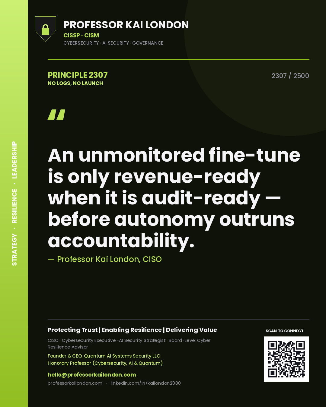 Quote card by Professor Kai London reading 'An unmonitored fine-tune is only revenue-ready when it is audit-ready — before autonomy outruns accountability.'. From the book No Logs, No Launch.