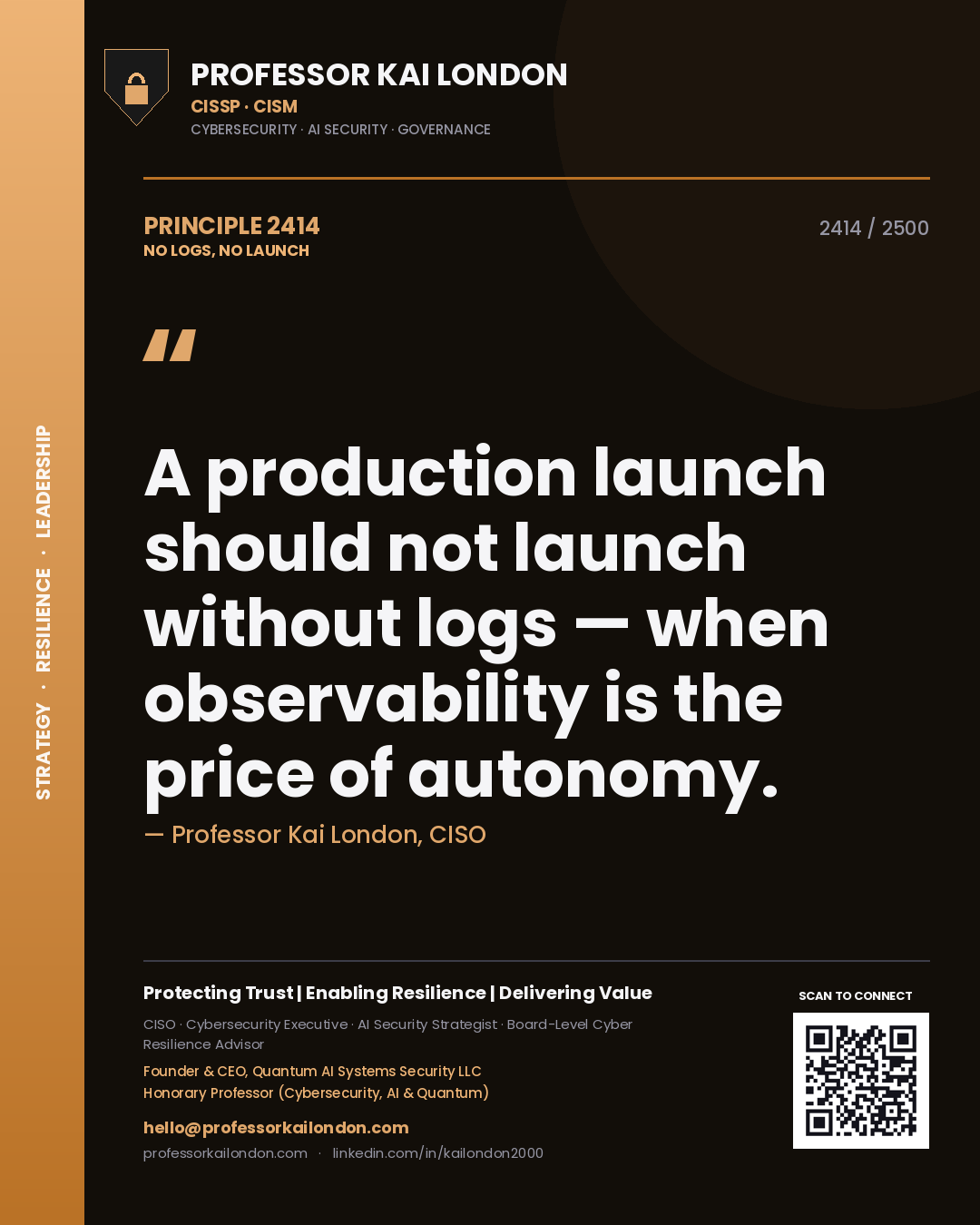 Quote card by Professor Kai London reading 'A production launch should not launch without logs — when observability is the price of autonomy.'. From the book No Logs, No Launch.
