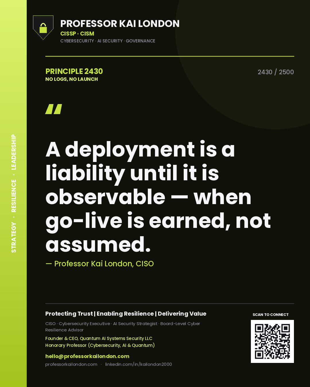 Quote card by Professor Kai London reading 'A deployment is a liability until it is observable — when go-live is earned, not assumed.'. From the book No Logs, No Launch.