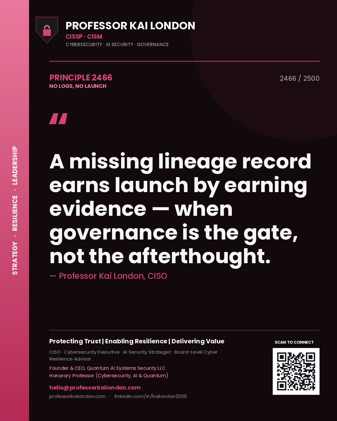 Quote card by Professor Kai London reading 'A missing lineage record earns launch by earning evidence — when governance is the gate, not the afterthought.'. From the book No Logs, No Launch.