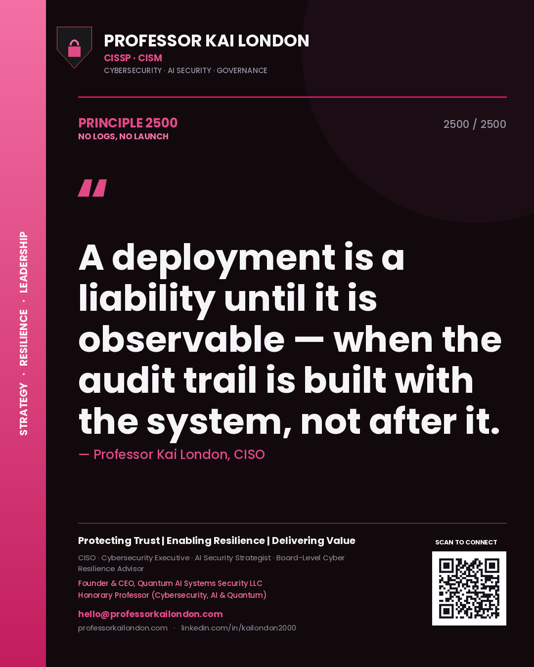 Quote card by Professor Kai London reading 'A deployment is a liability until it is observable — when the audit trail is built with the system, not after it.'. From the book No Logs, No Launch.