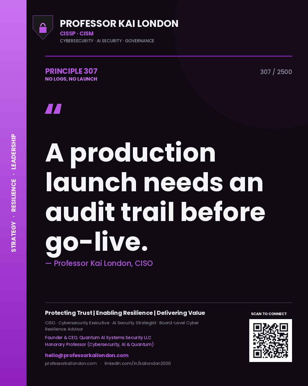 Quote card by Professor Kai London reading 'A production launch needs an audit trail before go-live.'. From the book No Logs, No Launch.
