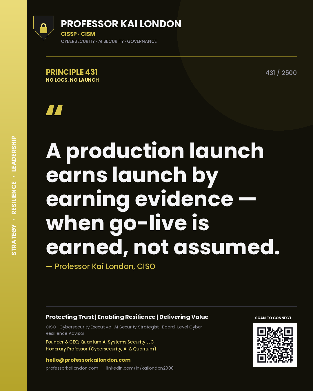 Quote card by Professor Kai London reading 'A production launch earns launch by earning evidence — when go-live is earned, not assumed.'. From the book No Logs, No Launch.